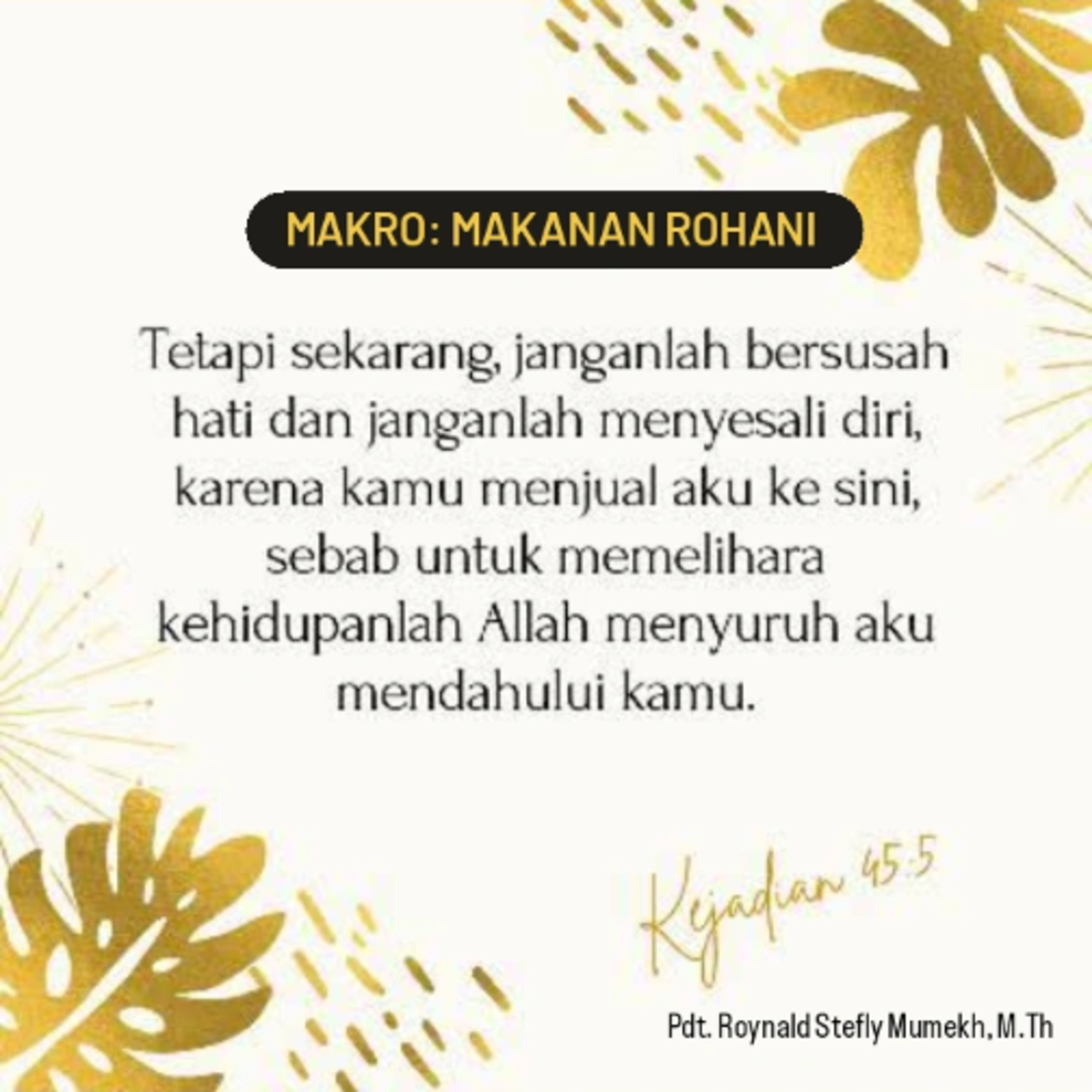 MAKRO: MAKANAN ROHANI, 25 Agustus 2025 | Tema: Pemeliharaan Allah | Nas: Kejadian 45:1-8