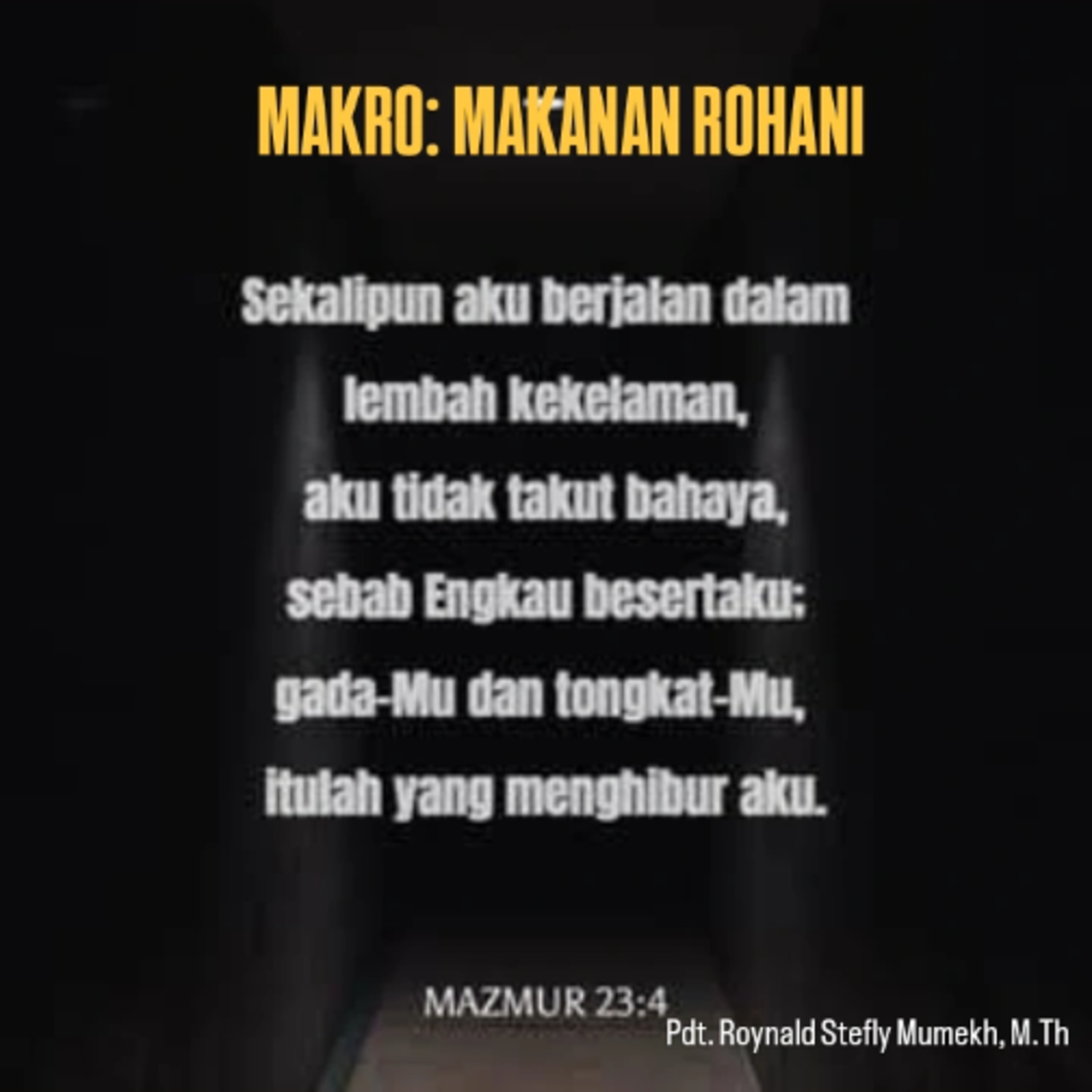 MAKRO: MAKANAN ROHANI, 7 September 2025 | Tema: Penjagaan TUHAN | Nas: Mazmur 23:4