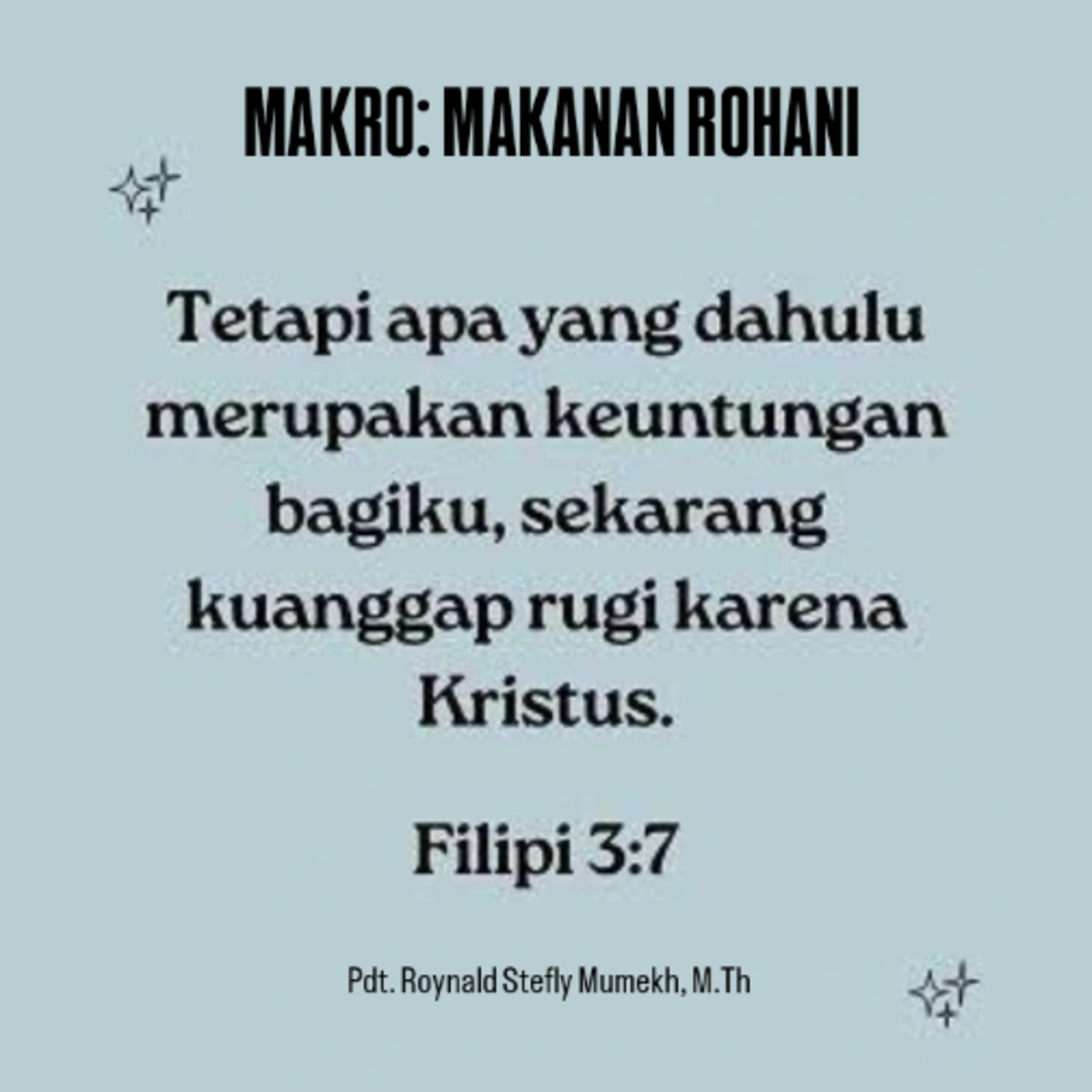 MAKRO: MAKANAN ROHANI, 11 September 2025 | Tema: Keuntungan di dalam Kristus | Nas: Filipi 3:7-9