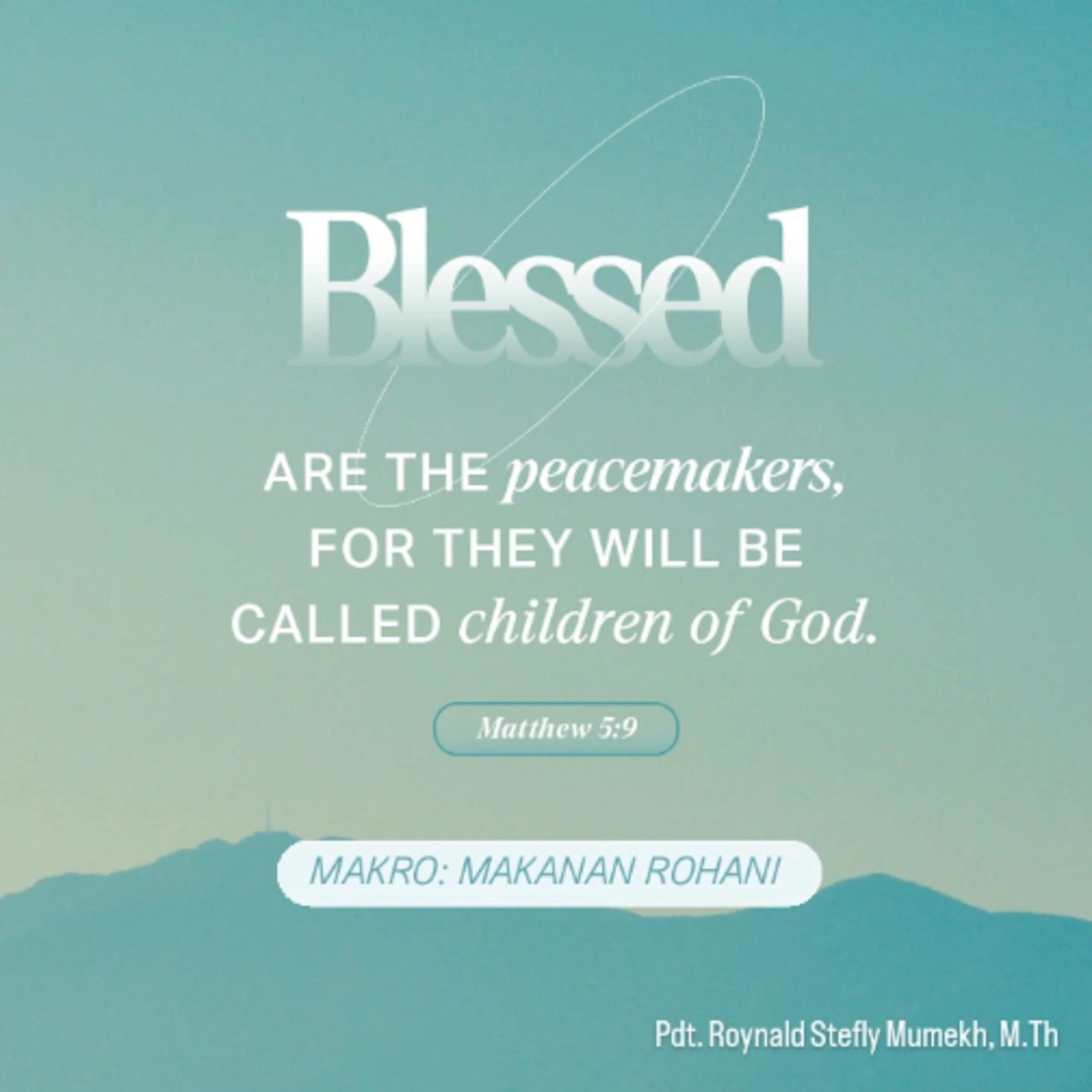 MAKRO: MAKANAN ROHANI, 13 September 2025 | Tema: Peacemaker | Nas: Matius 5:9