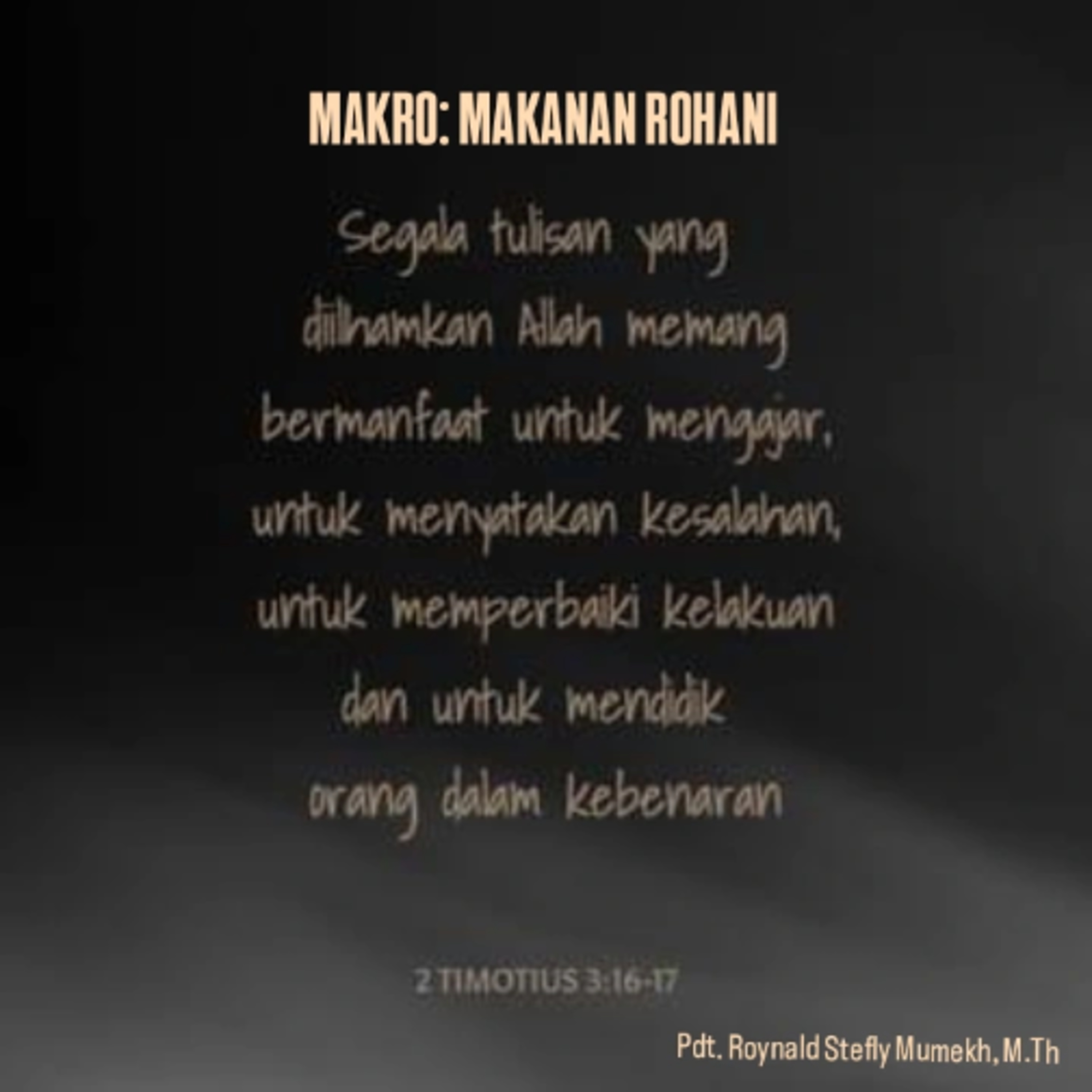 MAKRO: MAKANAN ROHANI, 20 September 2025 | Tema: Manfaat Kitab Suci | Nas: 2 Timotius 3:15-16