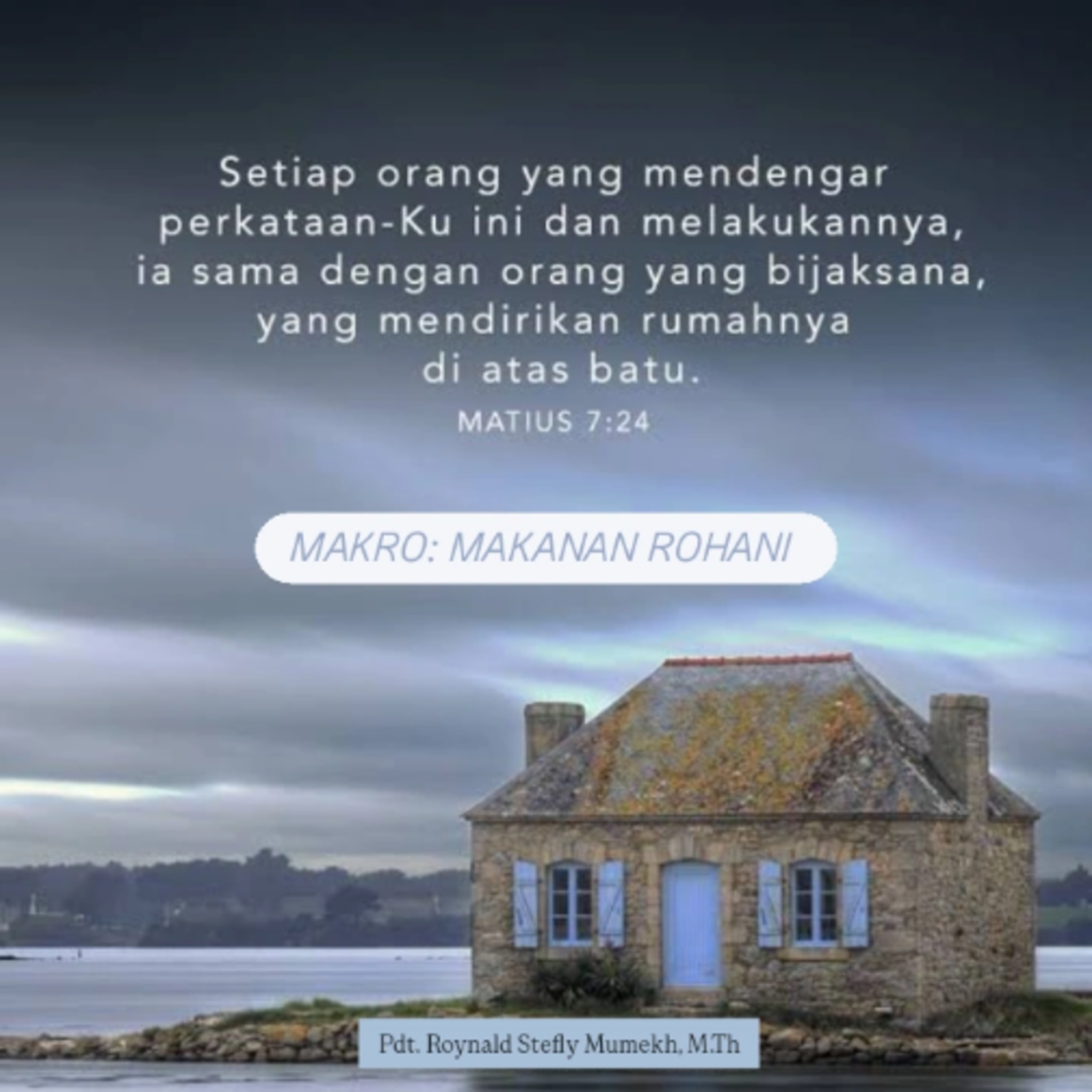 MAKRO: MAKANAN ROHANI, 24 September 2025 | Tema: Mendengar dan melakukan | Nas: Matius 7:24-27