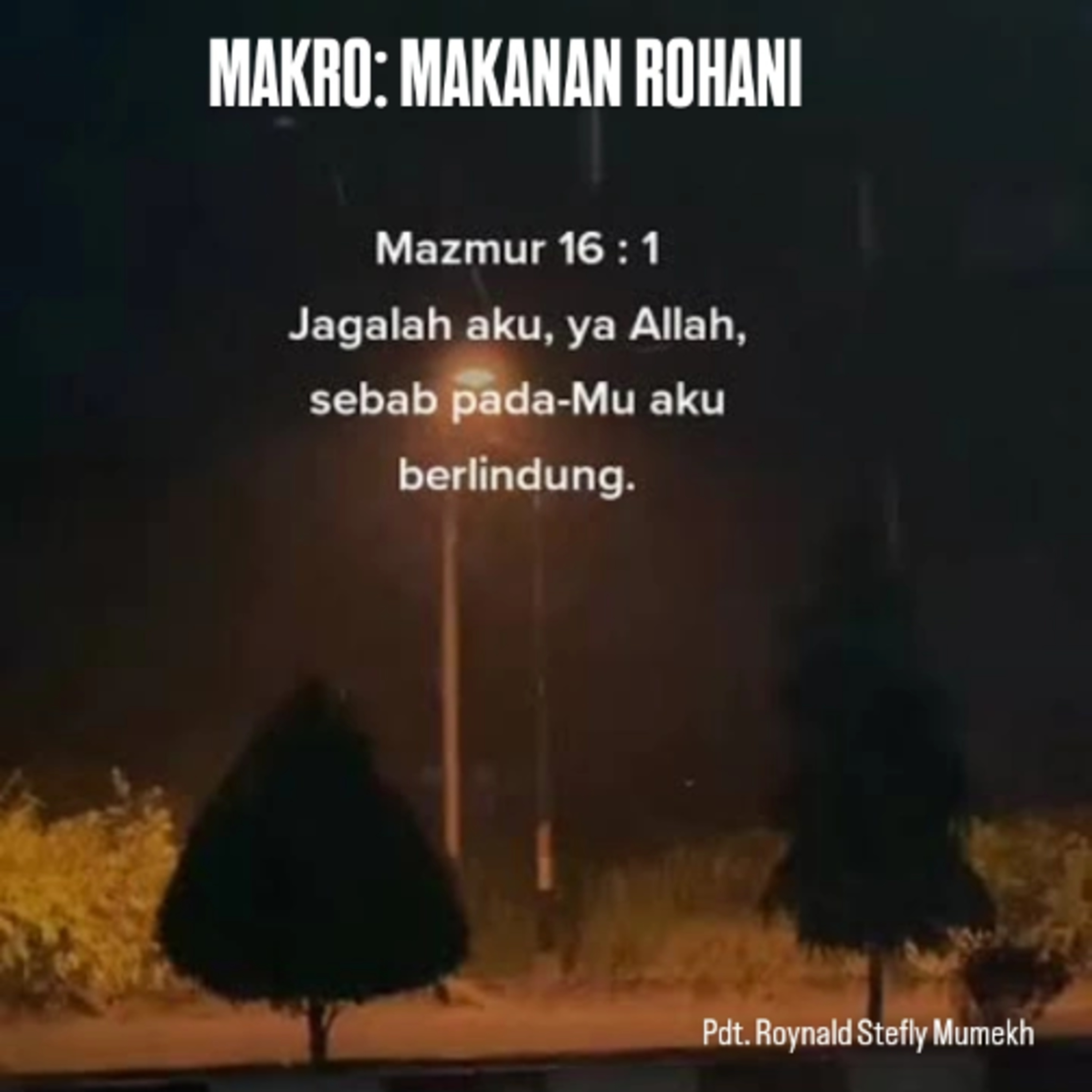 MAKRO: MAKANAN ROHANI, 29 September 2025 | Tema: Penjagaan Tuhan | Nas: Mazmur 16:1