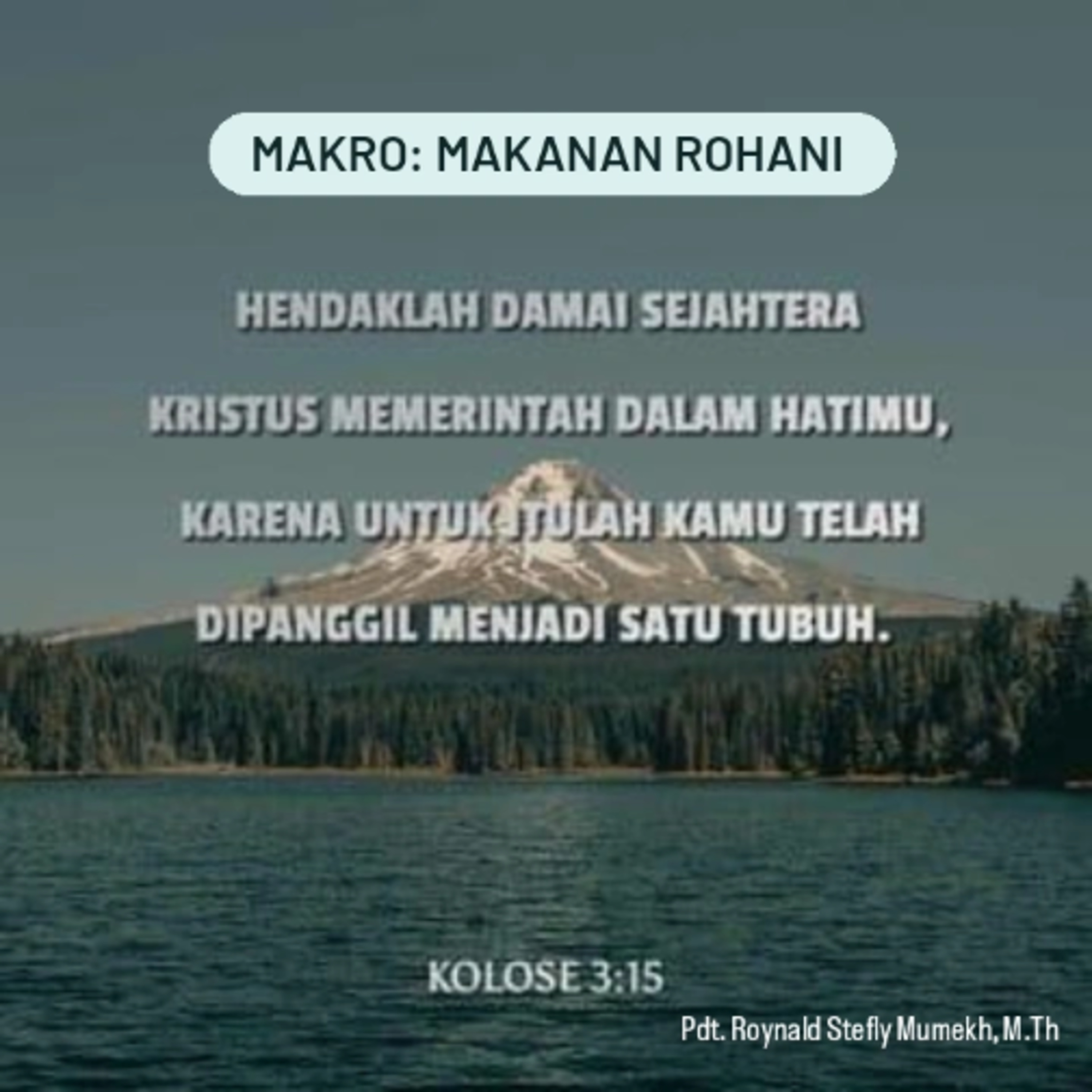 MAKRO: MAKANAN ROHANI, 3 Oktober 2025 | Tema: Hati yang dikuasai damai sejahtera | Nas: Kolose 3:15