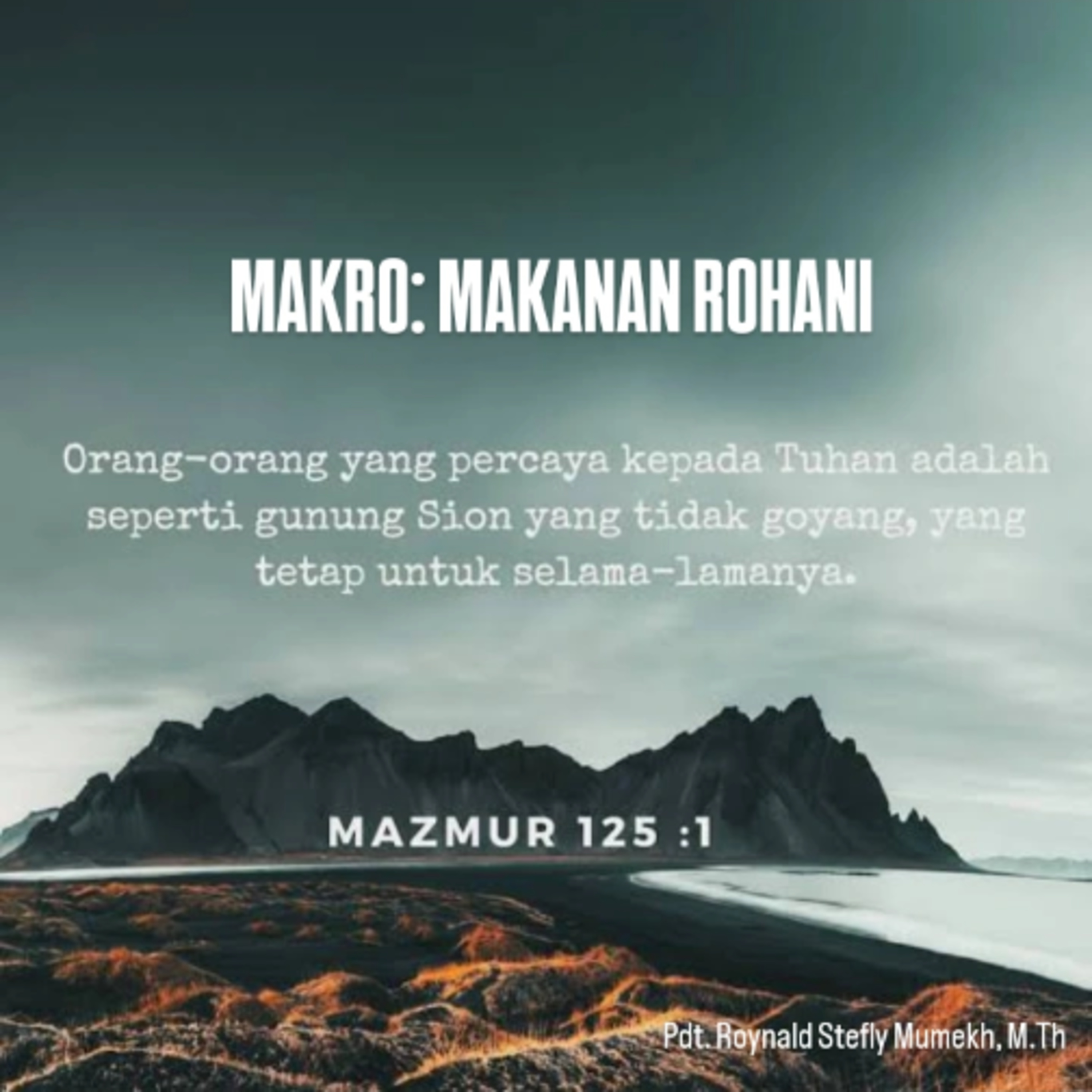 MAKRO: MAKANAN ROHANI, 6 Oktober 2025 | Tema: Trust in God | Nas: Mazmur 125:1