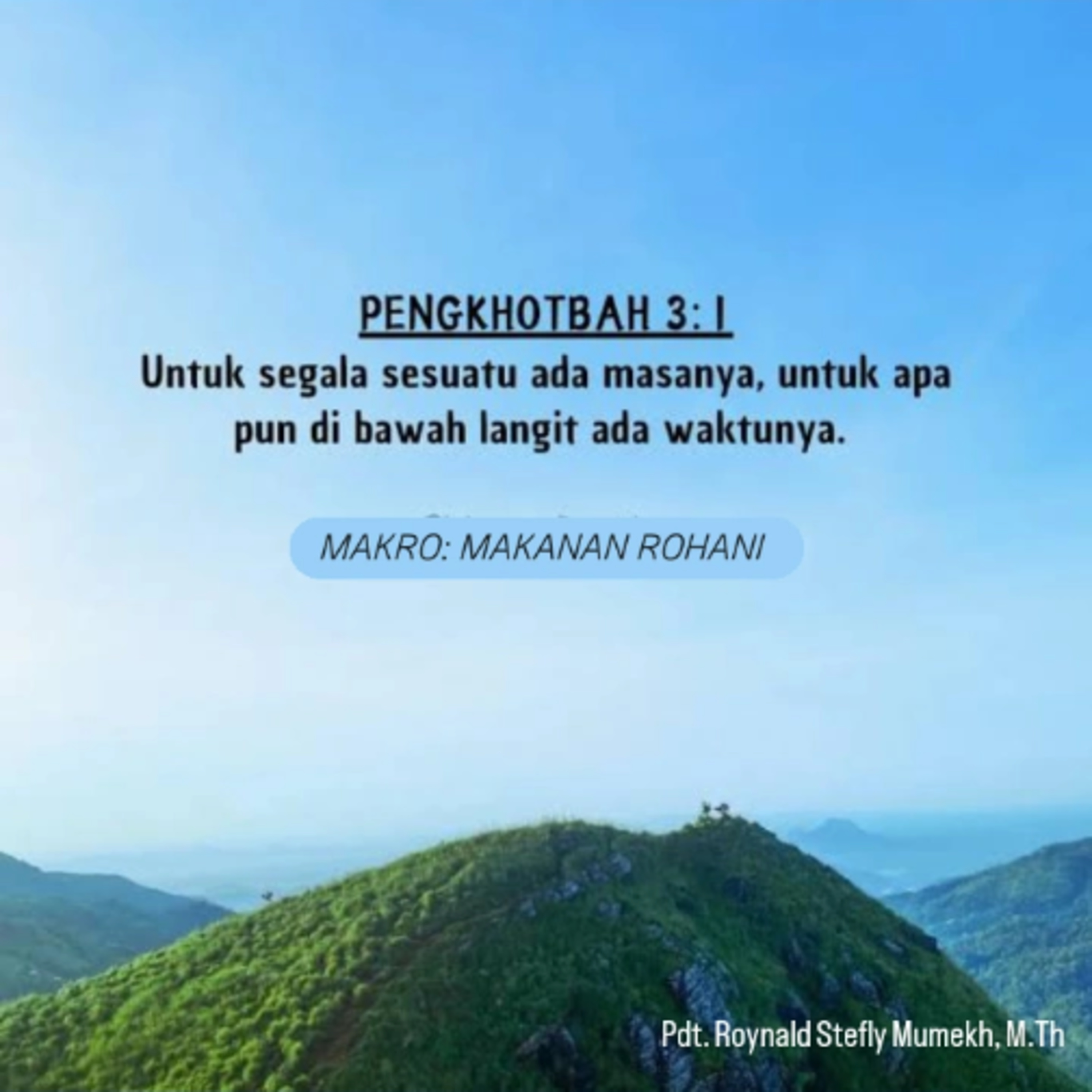 MAKRO: MAKANAN ROHANI, 10 Oktober 2025 | Tema: Siklus Kehidupan | Nas: Pengkhotbah 3:1-15