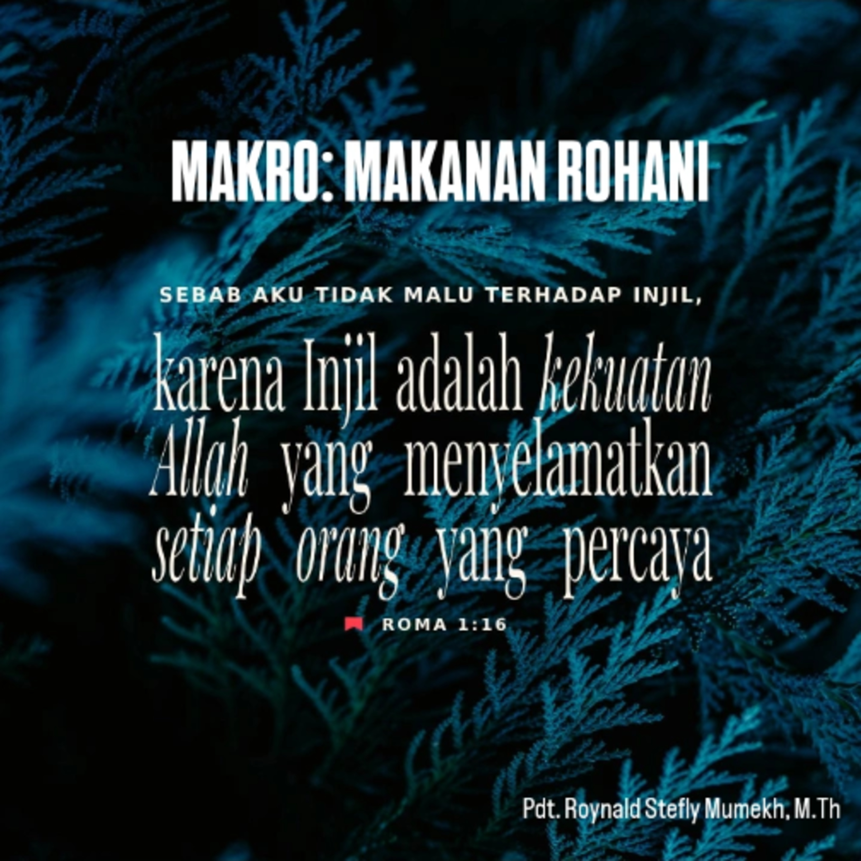 MAKRO: MAKANAN ROHANI, 22 Oktober 2025 | Tema: The Power of God | Nas: Roma 1:16