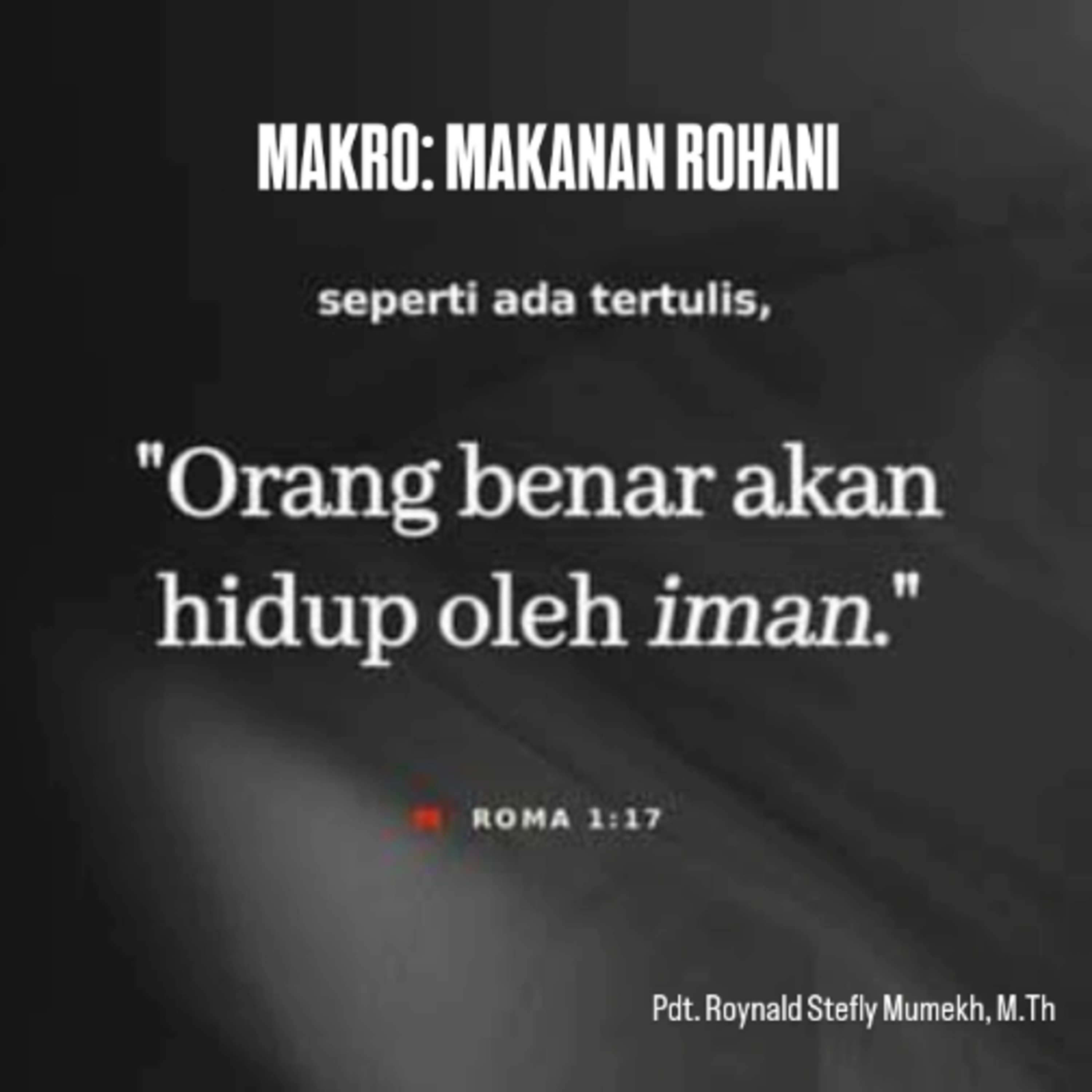 MAKRO: MAKANAN ROHANI, 24 Oktober 2025 | Tema: Live by Faith | Nas: Roma 1:17