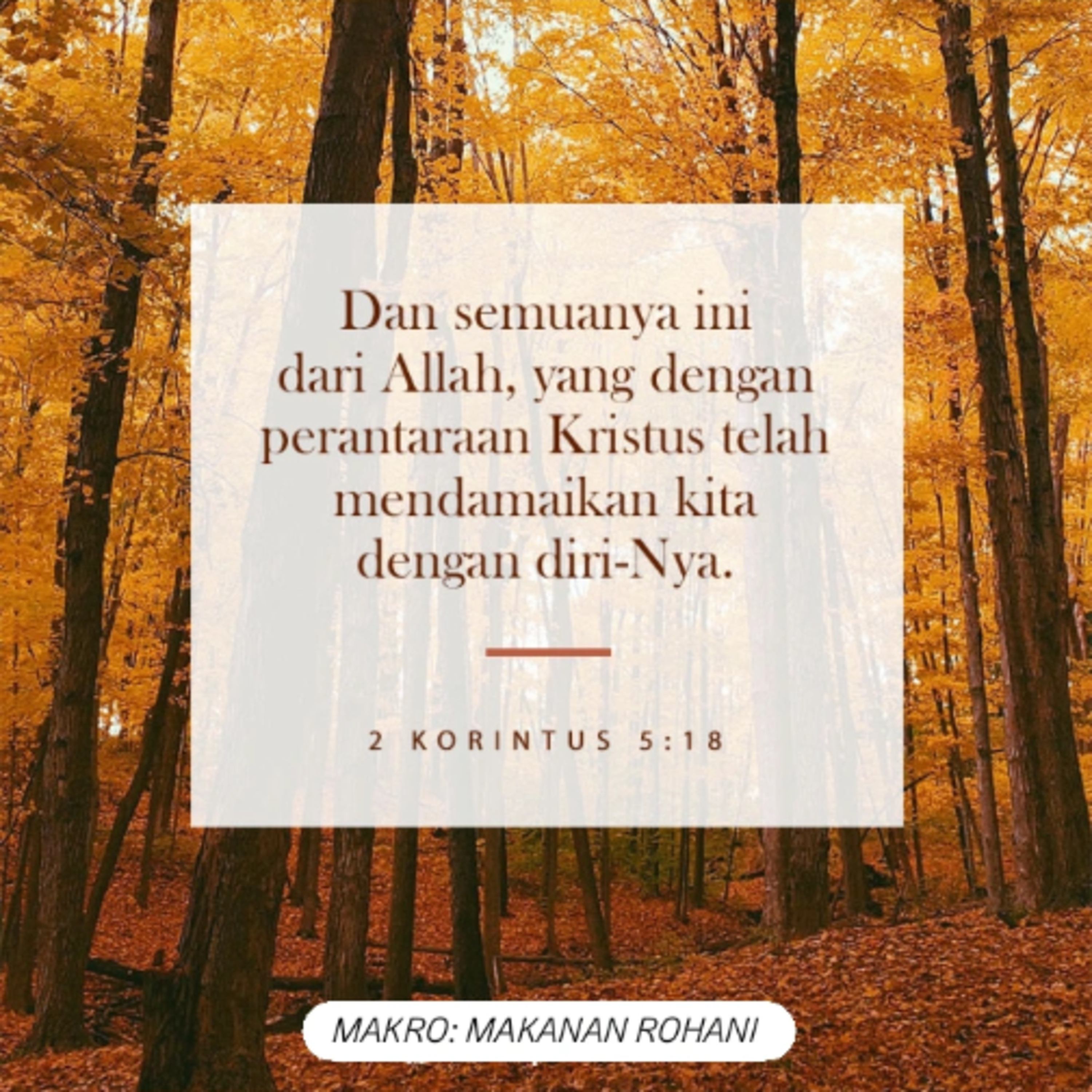MAKRO: MAKANAN ROHANI, 25 Oktober 2025 | Tema: Didamaikan dengan Allah | 2 Korintus 5:17-19