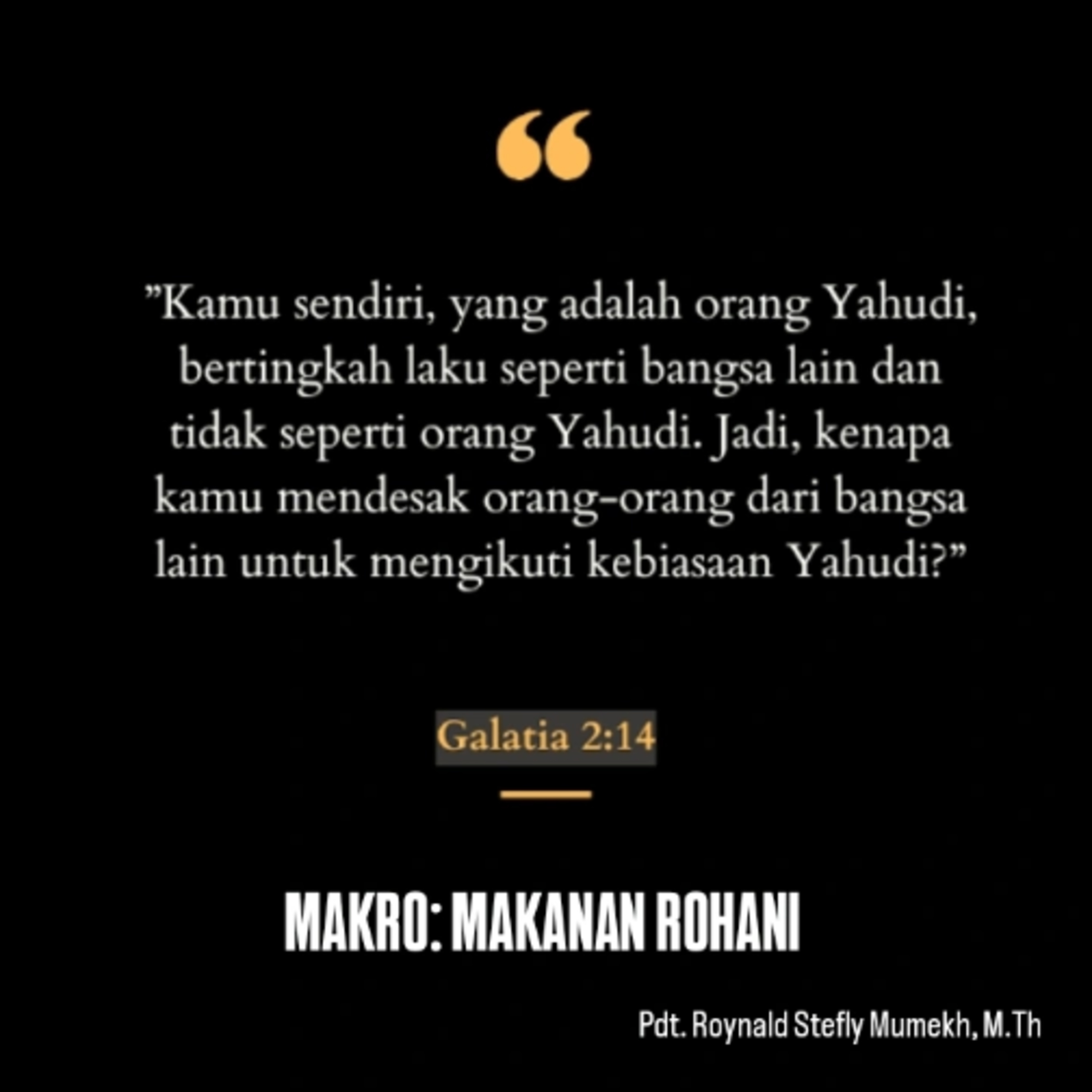MAKRO: MAKANAN ROHANI, 29 Oktober 2025 | Tema: Hidup sesuai kebenaran Injil | Nas: Galatia 2:11-114