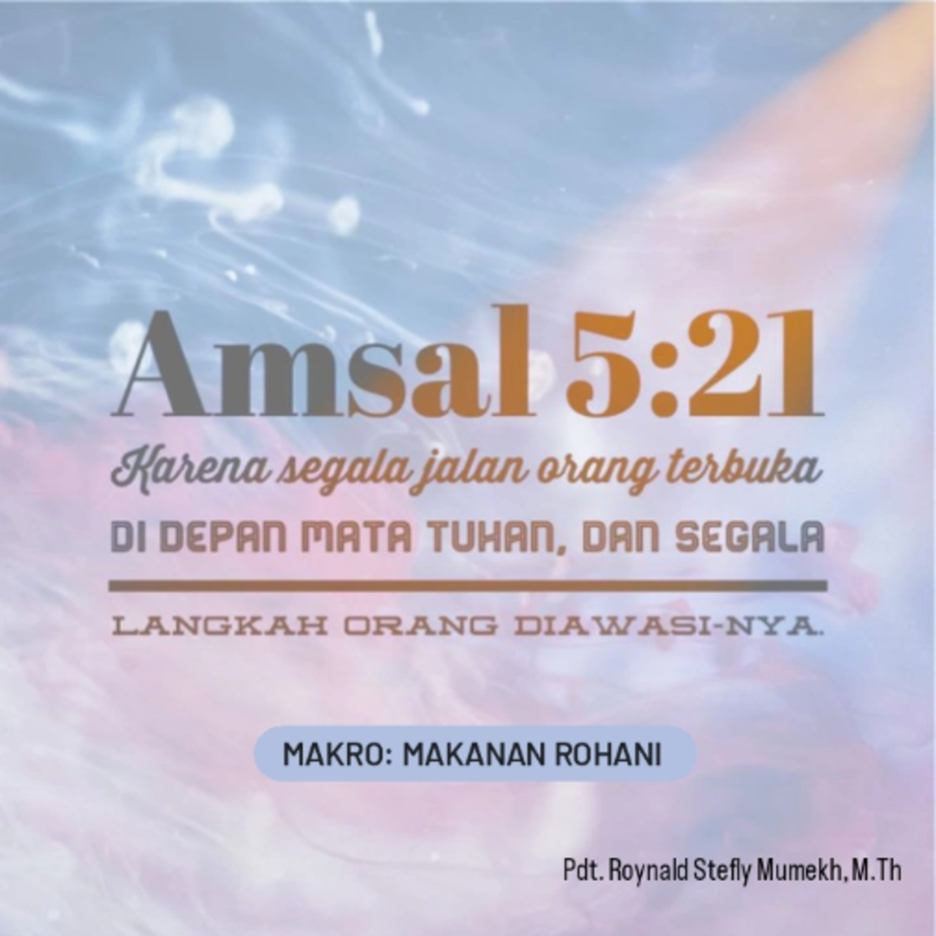 MAKRO: MAKANAN ROHANI, Kamis, 30 Oktober 2025 | Tema: Allah yang Mahatahu | Nas: Amsal 5:20-21