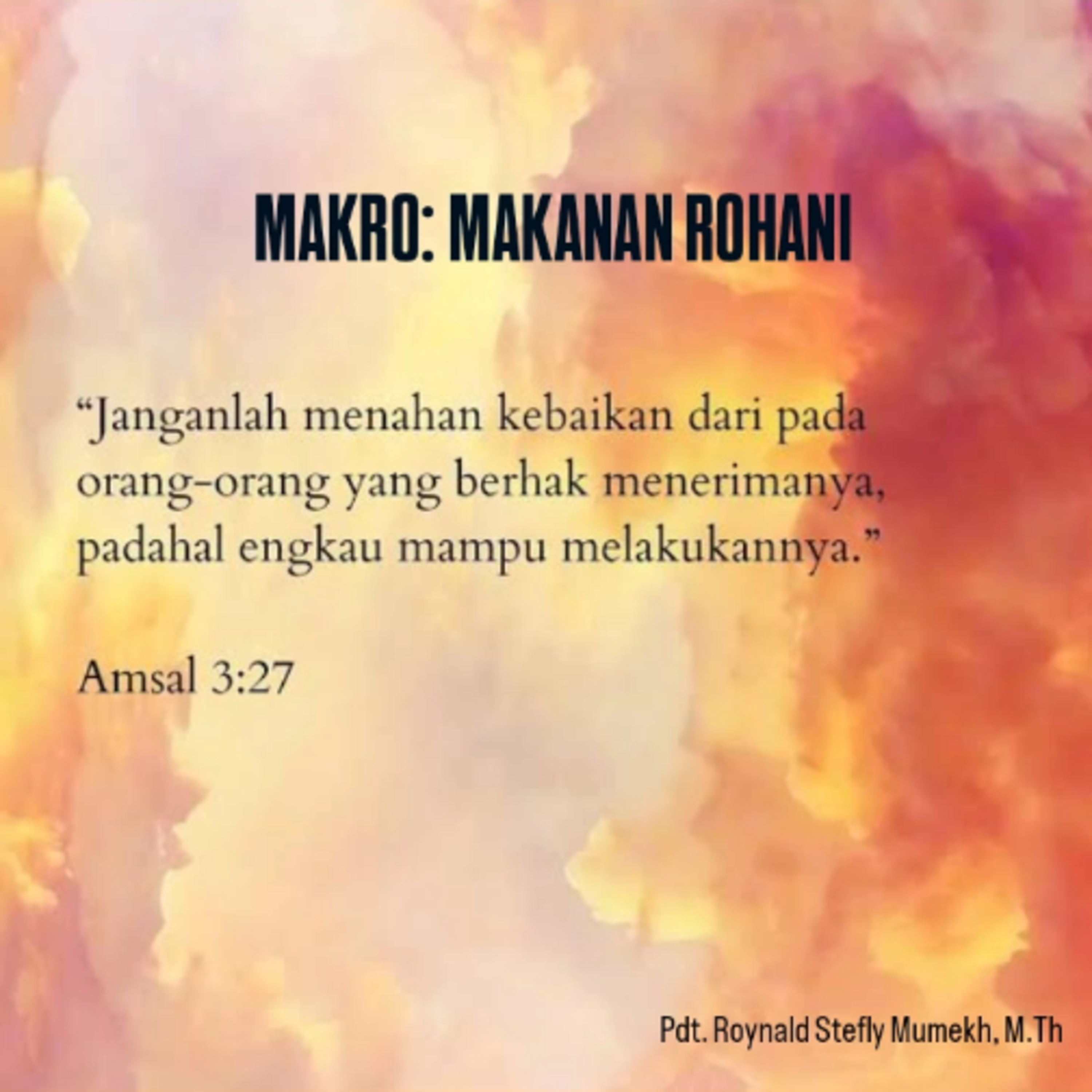 MAKRO: MAKANAN ROHAN, 3 November 2025 | Tema: Berbuat baik | Nas: Amsal 3:17