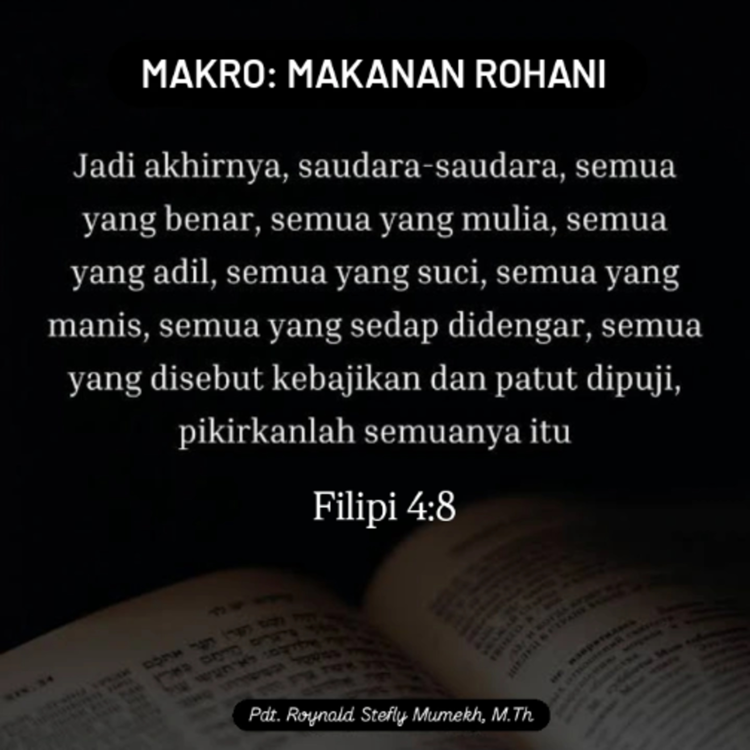 MAKRO: MAKANAN ROHANI, 8 November 2025 | Tema:: Pikiran Positif | Nas: Filipi 4:8