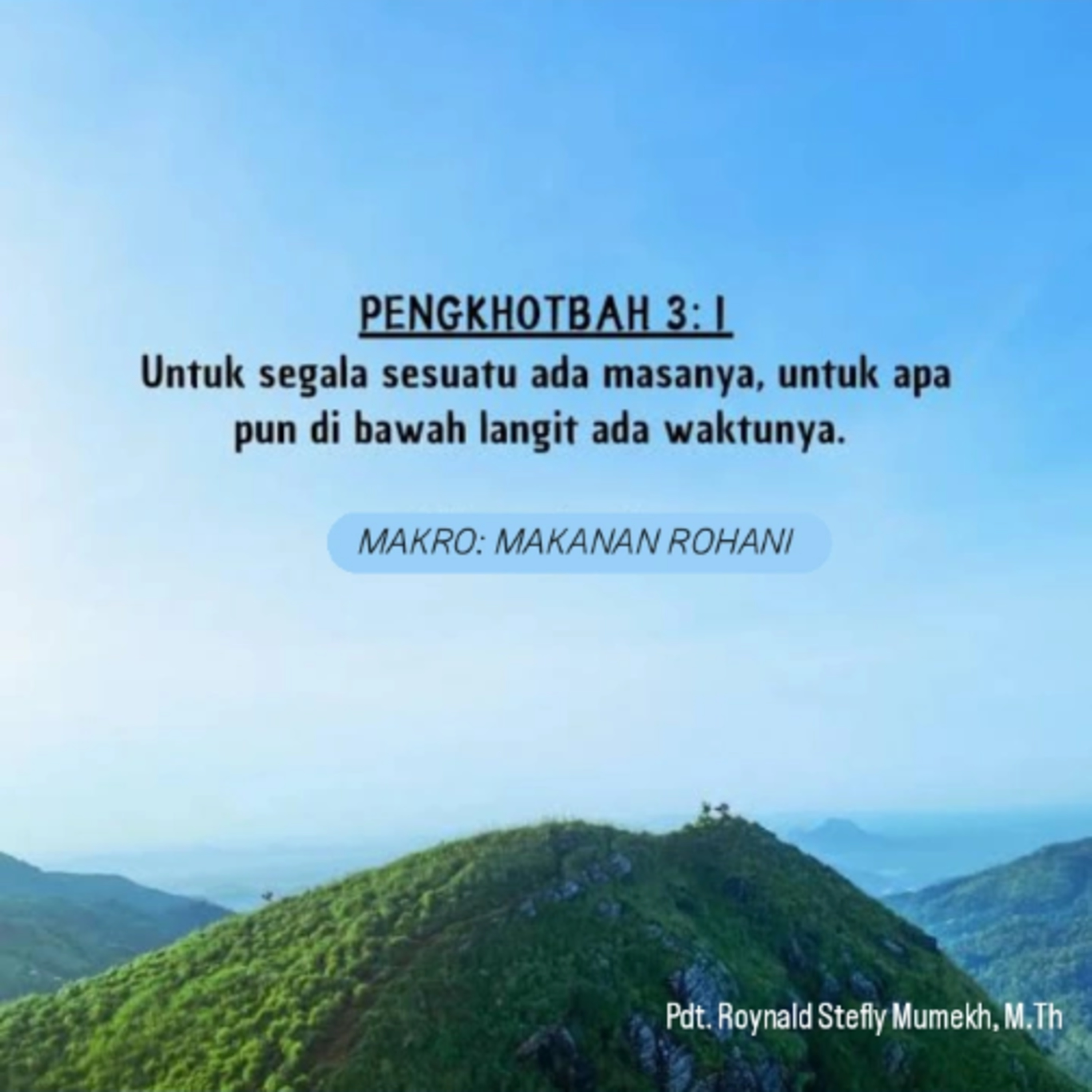 MAKRO: MAKANAN ROHANI, 15 November 2025 | Tema: Waktu Beristrahat | Nas: Pengkhotbah 3:1
