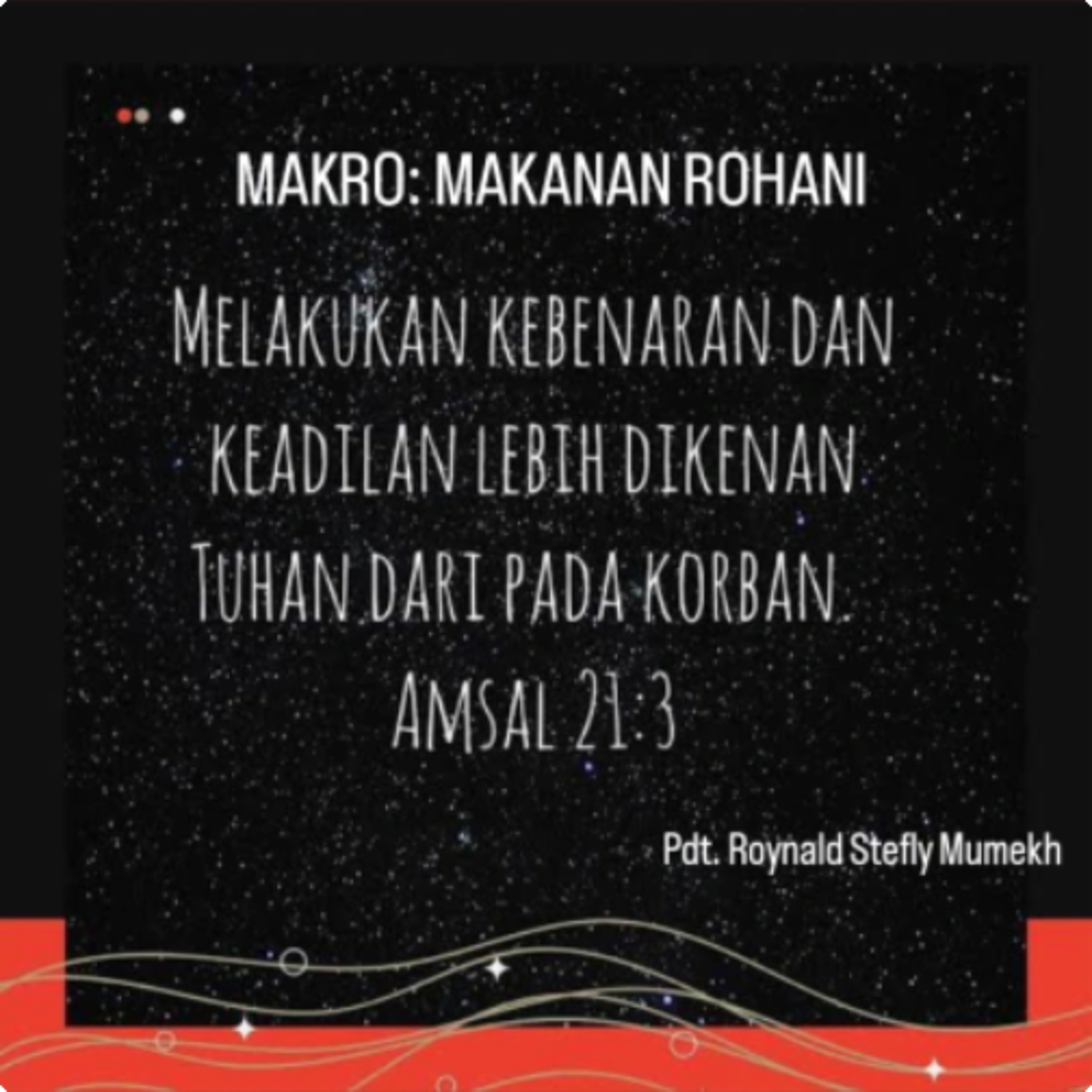 MAKRO: MAKANAN ROHANI, 21 November 2025 | Tema: Hidup dalam Kebenaran | Nas: Amsal 21:3