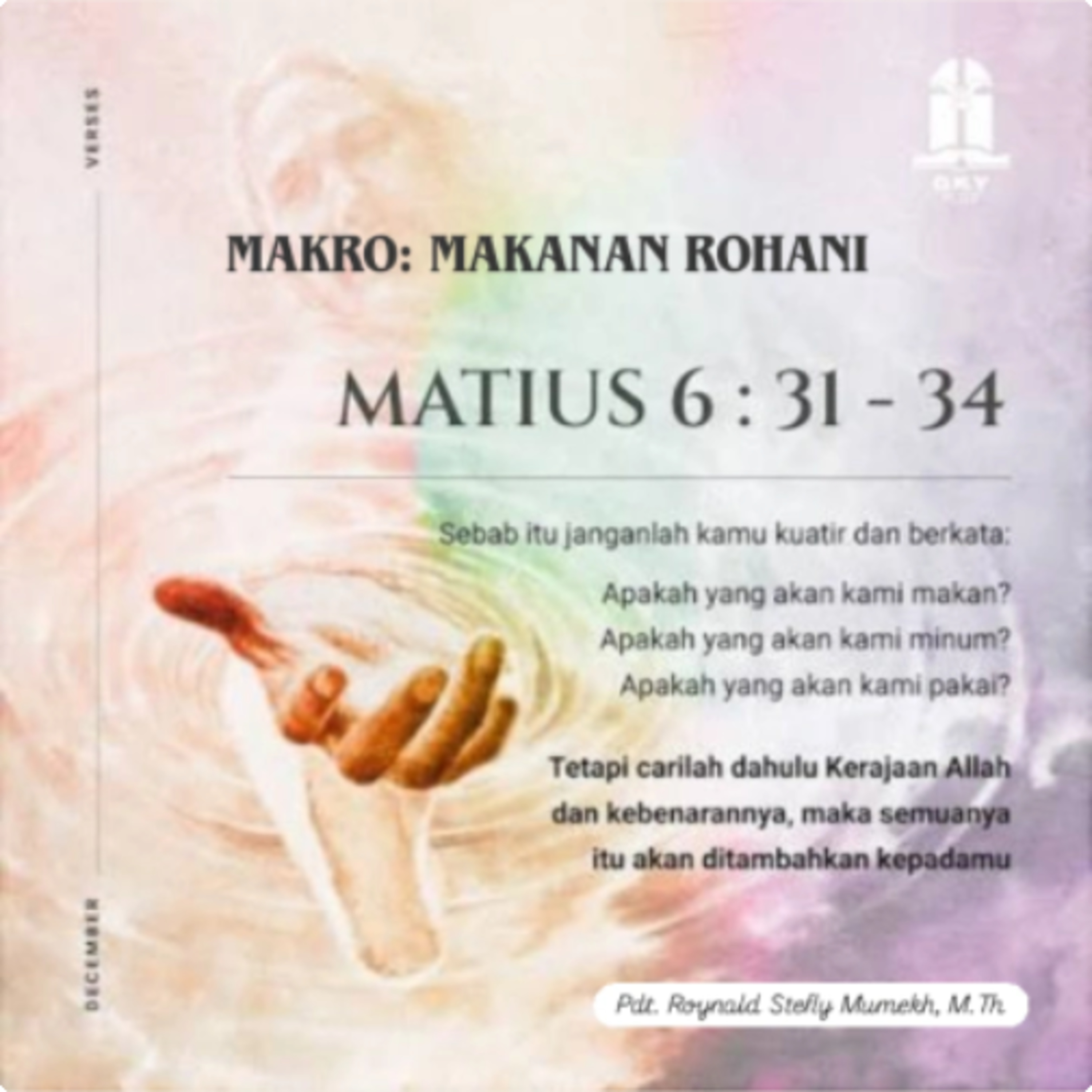MAKRO: MAKANAN ROHANI, 26 November 2025 | Tema: Pemeliharaan Tuhan | Nas: Matius 6:25-34