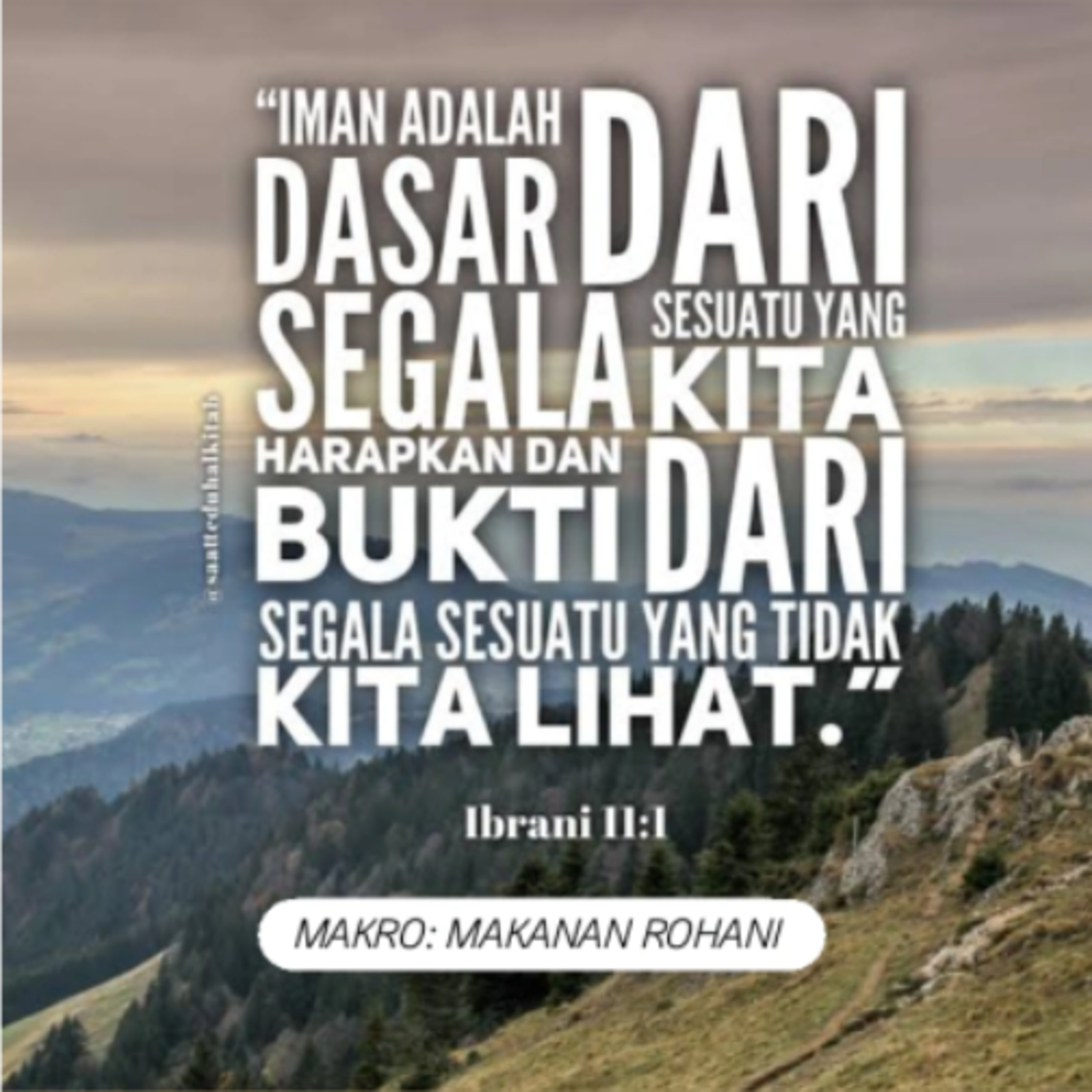 MAKRO: MAKANAN ROHANI, 27 November 2025 | Tema: Faith | Nas: Ibrani 11:1
