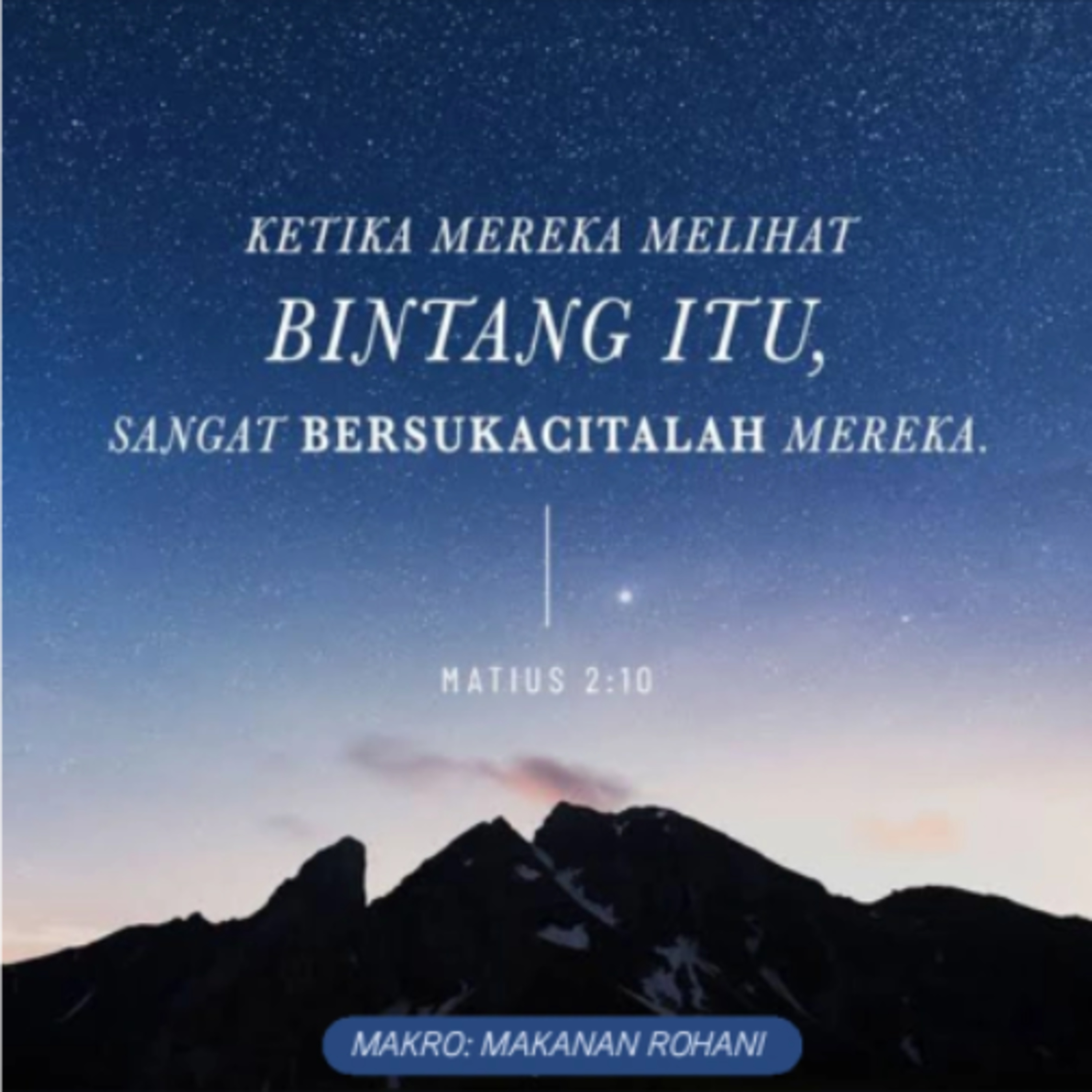 MAKRO::MAKANAN ROHANI, 10 Desember 2025 | Tema: Sukacita Natal | Nas: Matius 2:10