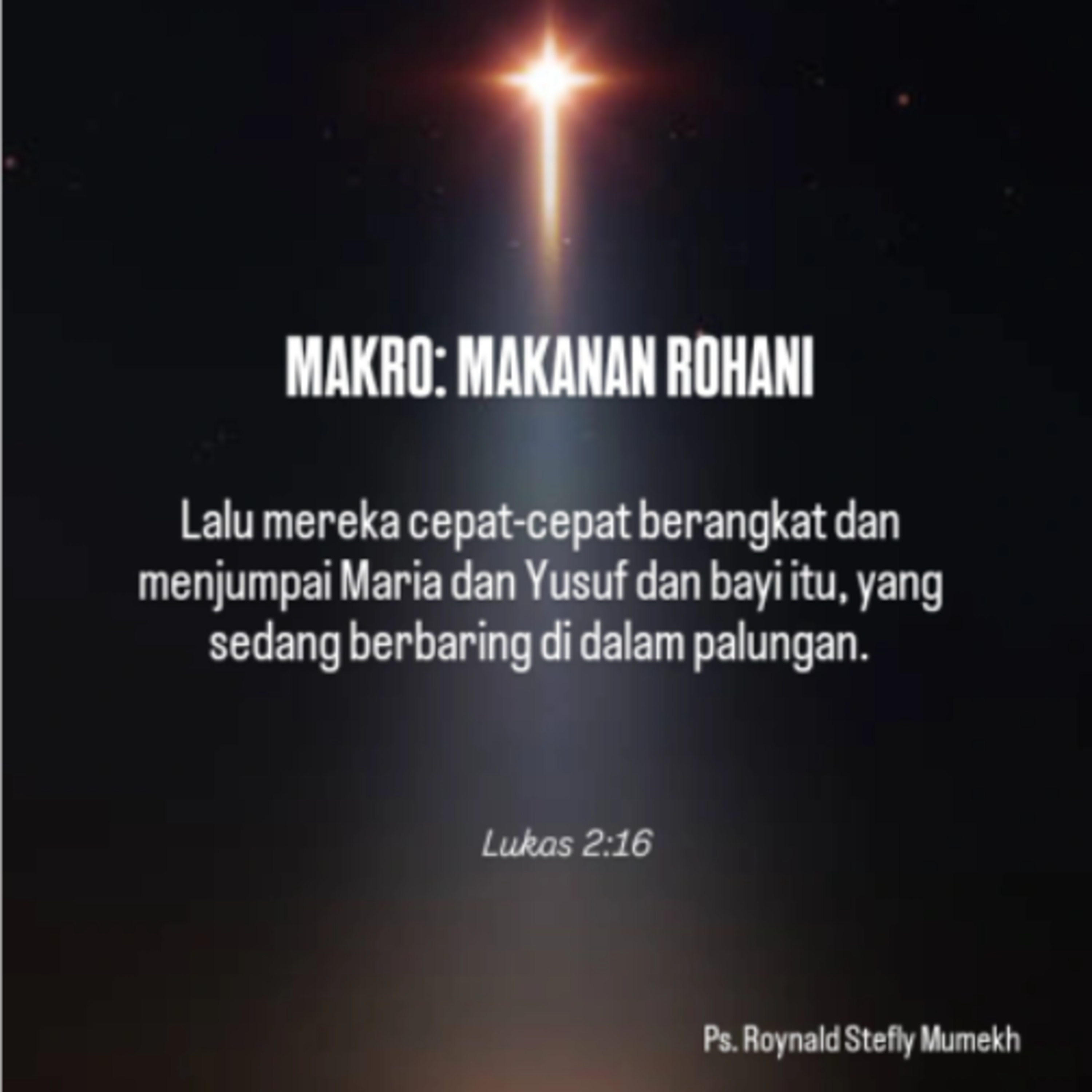 MAKRO: MAKANAN ROHANI, 16 Desember 2025 | Tema: Palungan | Nas: Lukas 2:16