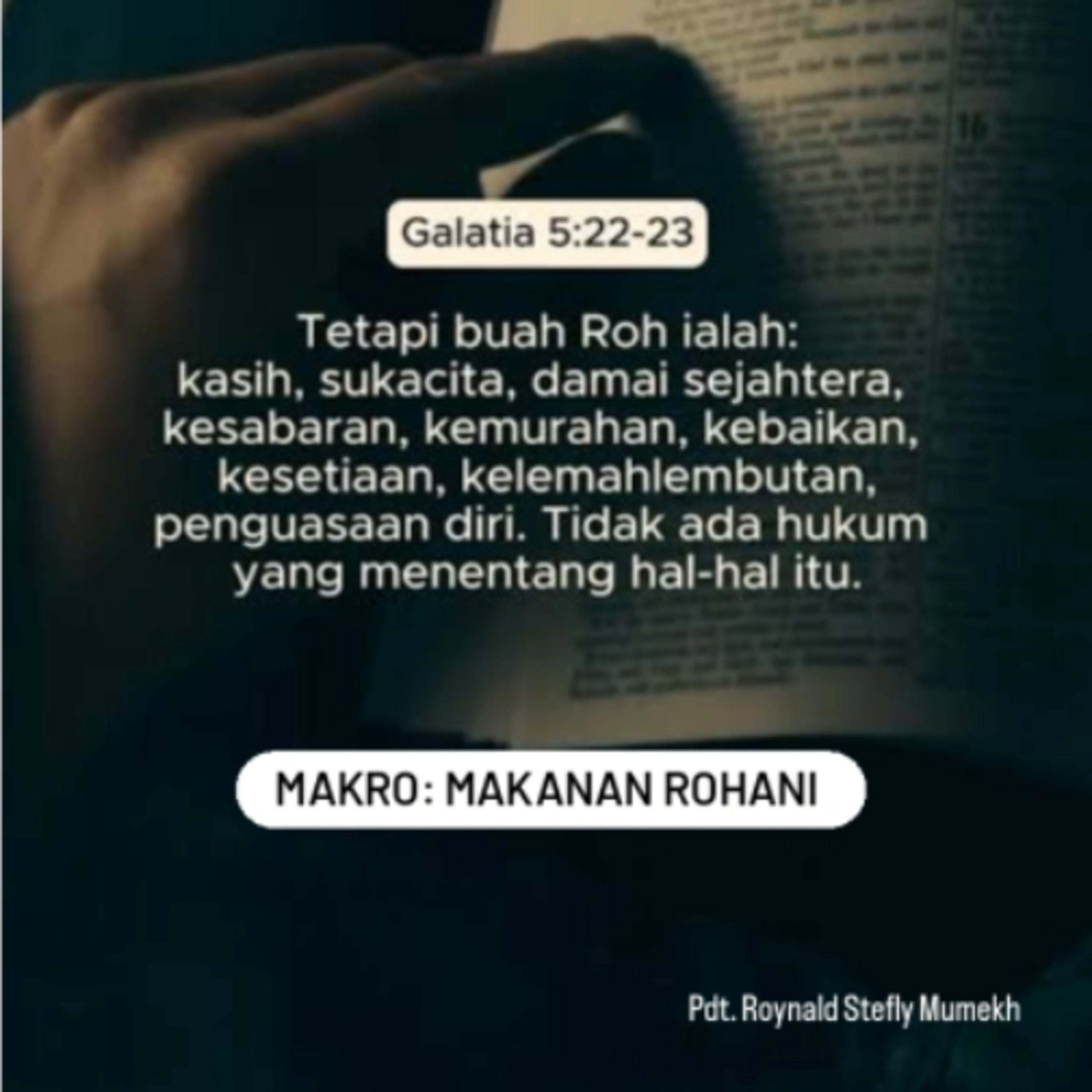 MAKRO: MAKANAN ROHANI, 20 Desember 2025 | Tema: Buah Sukacita | Nas: Galatia 5:22-26
