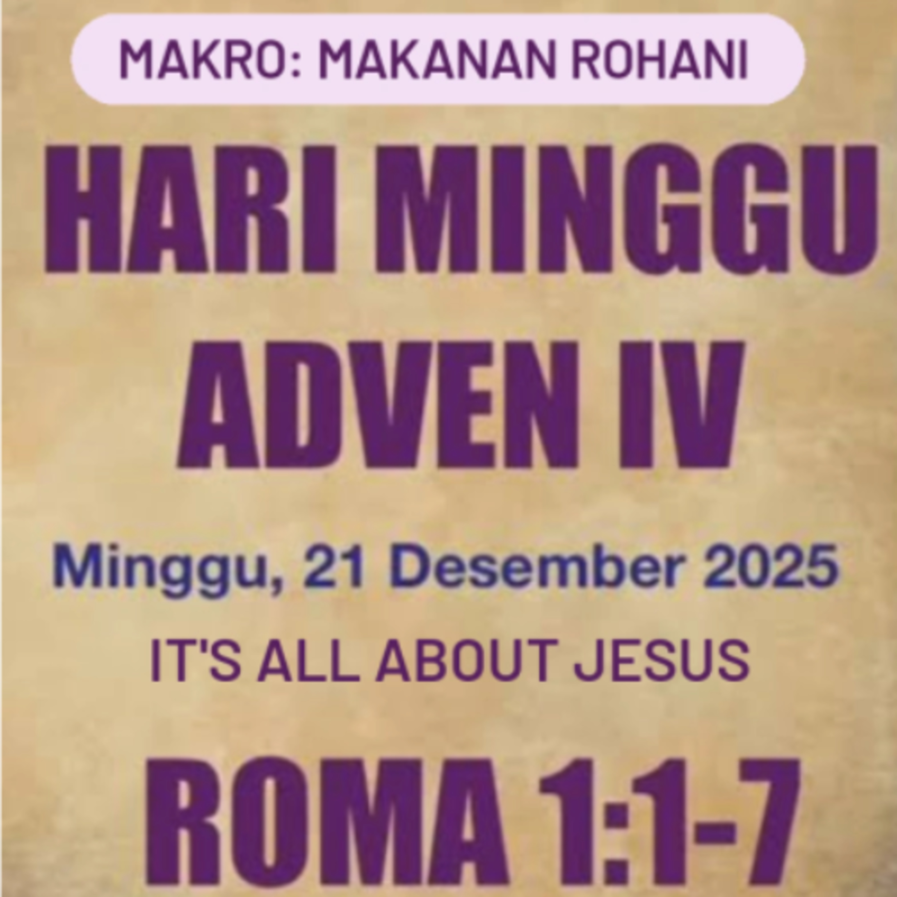 MAKRO: MAKANAN ROHANI, 22 Desember 2025 | Tema: It's All About Jesus | Nas: Roma 1:1-7