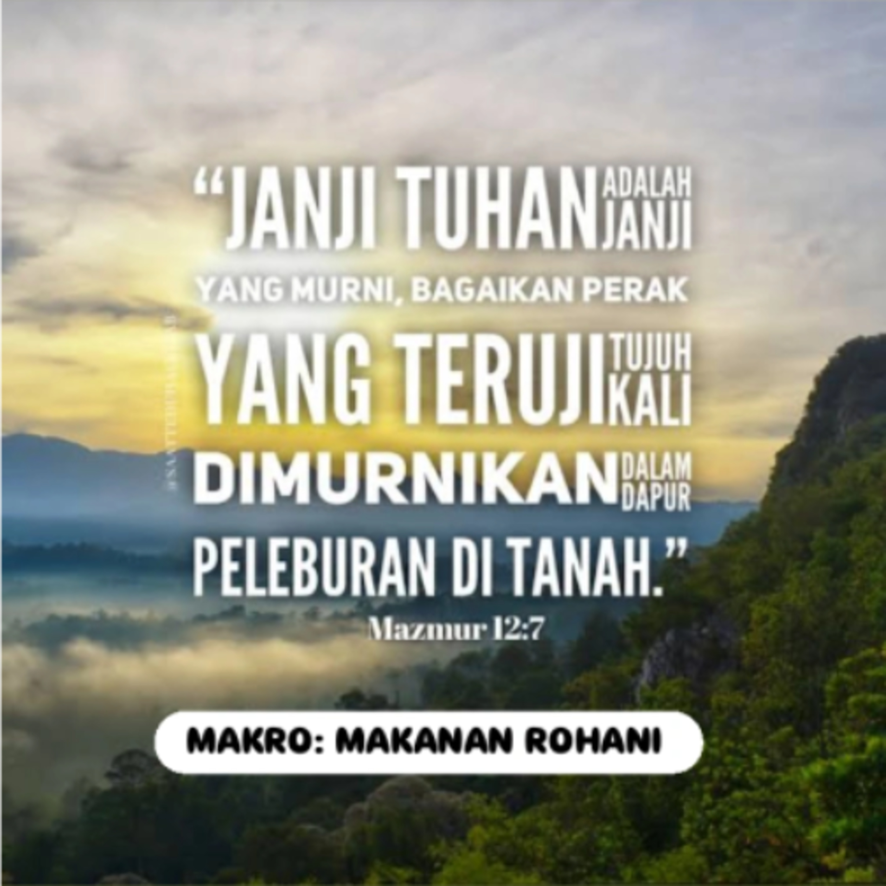 MAKRO: MAKANAN ROHANI, 27 Desember 2025 | Tema: Janji Tuhan | Nas: Mazmur 12:7