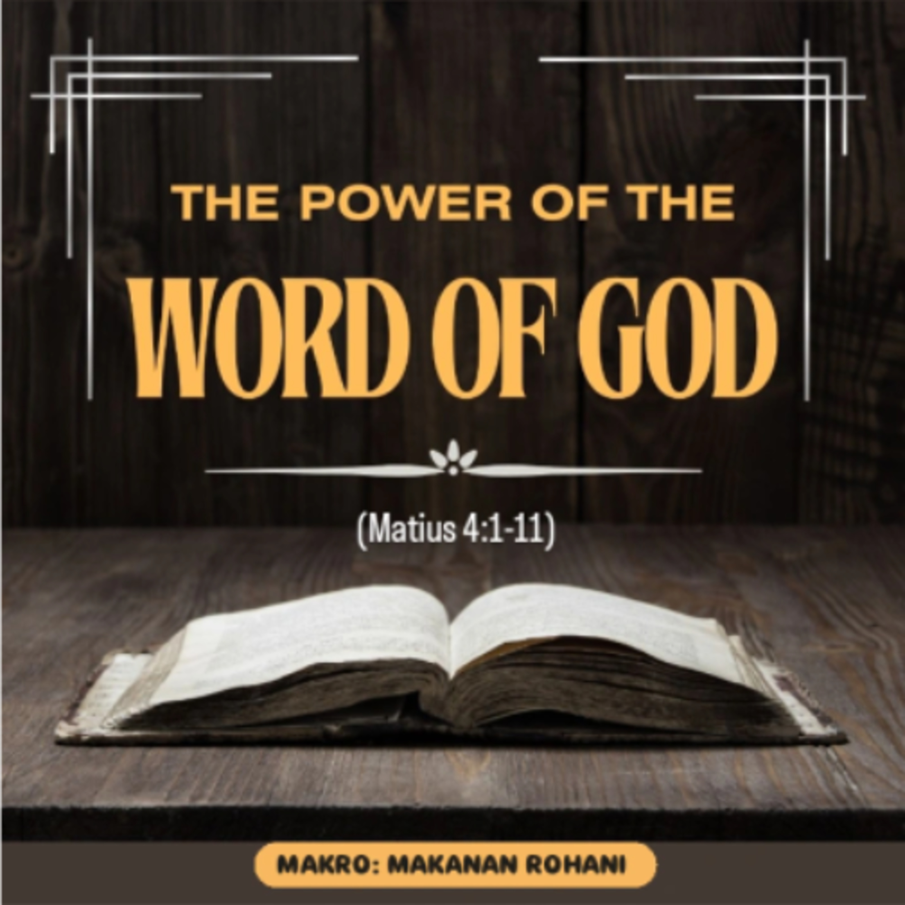 MAKRO: MAKANAN ROHANI, 4 Januari 2026 | Tema: The Power of The Word of God | Nas: Matius 4:1-11