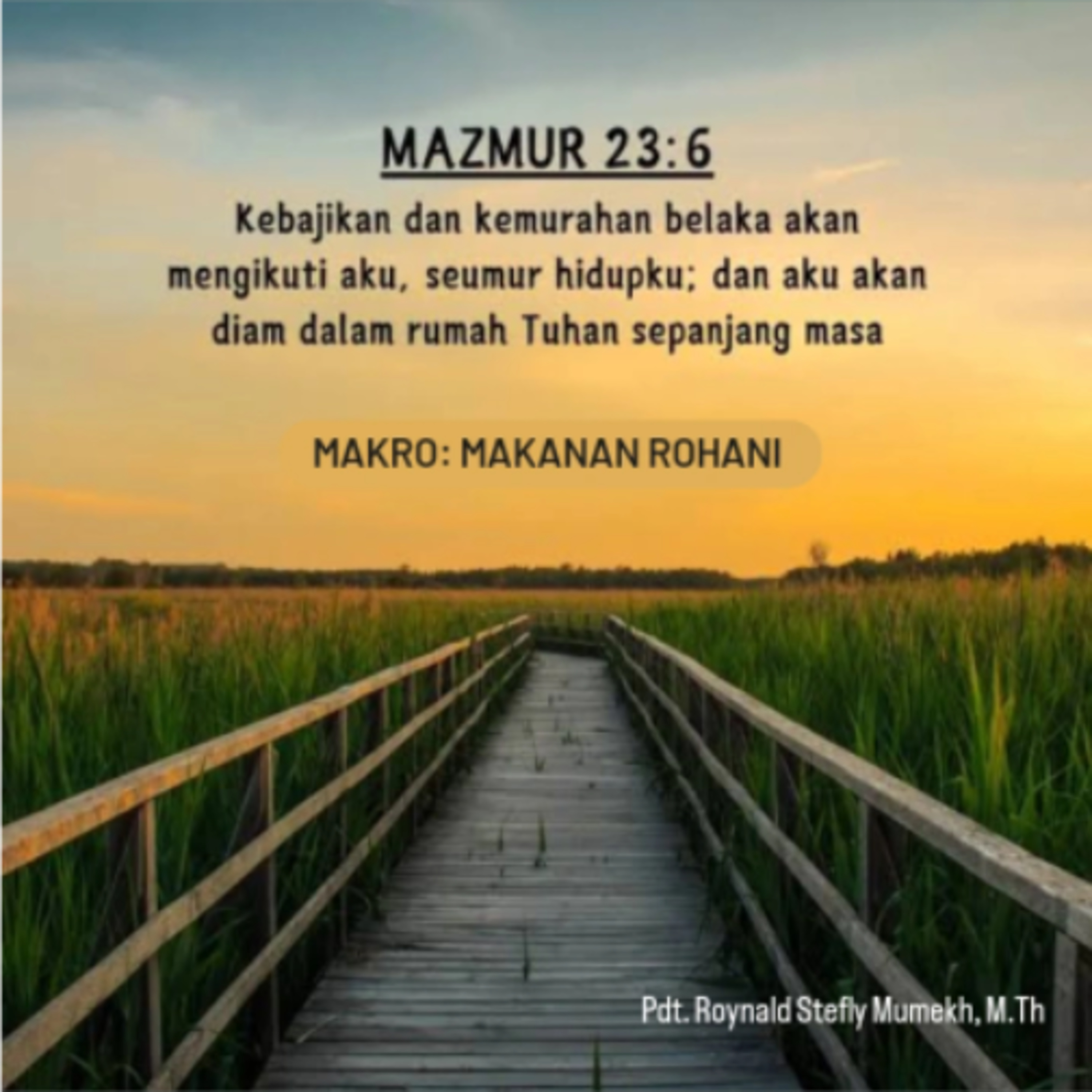 MAKRO: MAKANAN ROHANI, 12 Januari 2026 | Tema: Kebajikan dan Kemurahan Allah | Nas: Mazmur 23:6