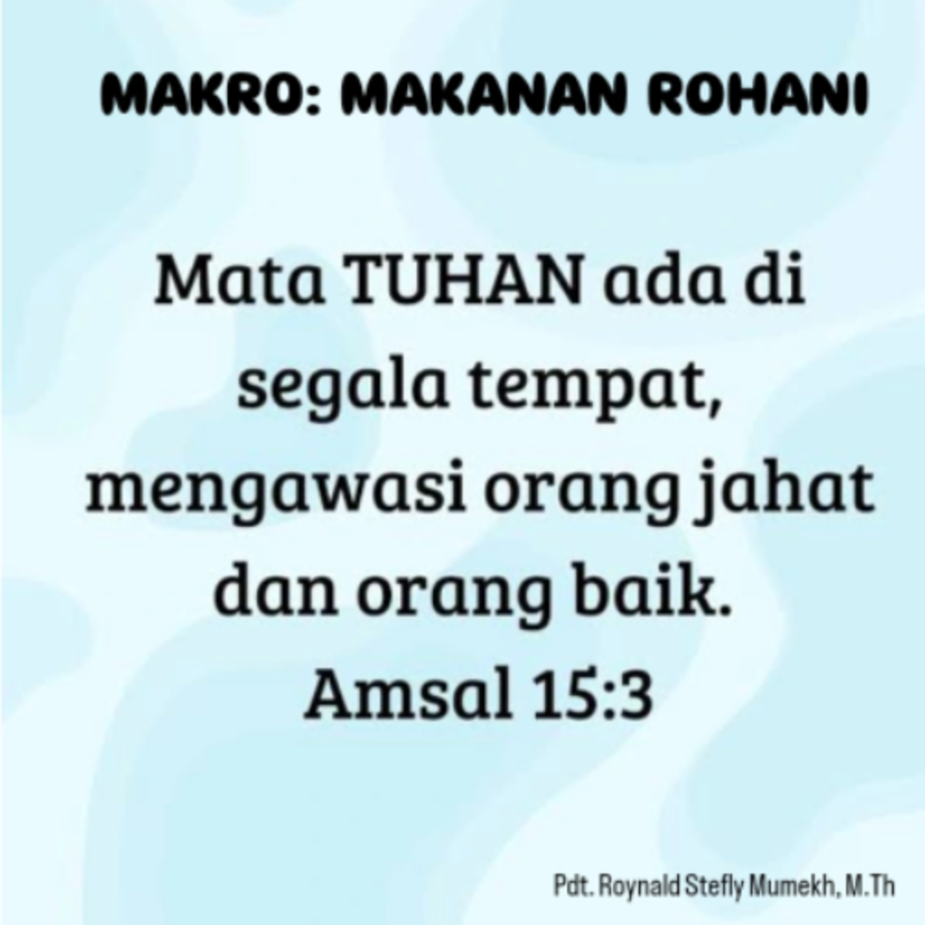 MAKRO: MAKANAN ROHANI, 14 Januari 2026 | Tema: Eyes of God | Nas: Amsal 15:3