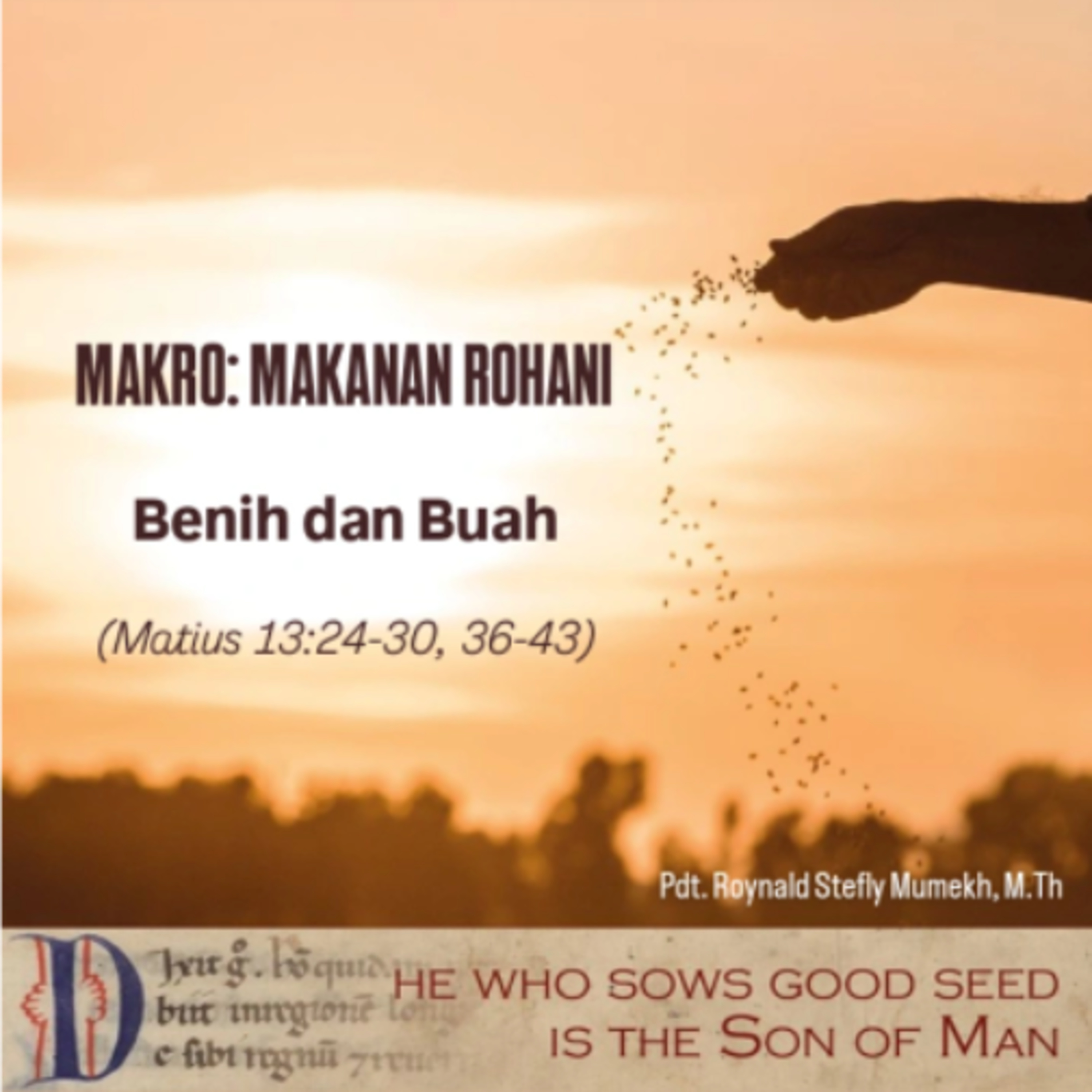 MAKRO: MAKANAN ROHANI, 19 Januari 2026 | Tema: Benih dan Buah | Nas: Matius 13:24-30, 36-43