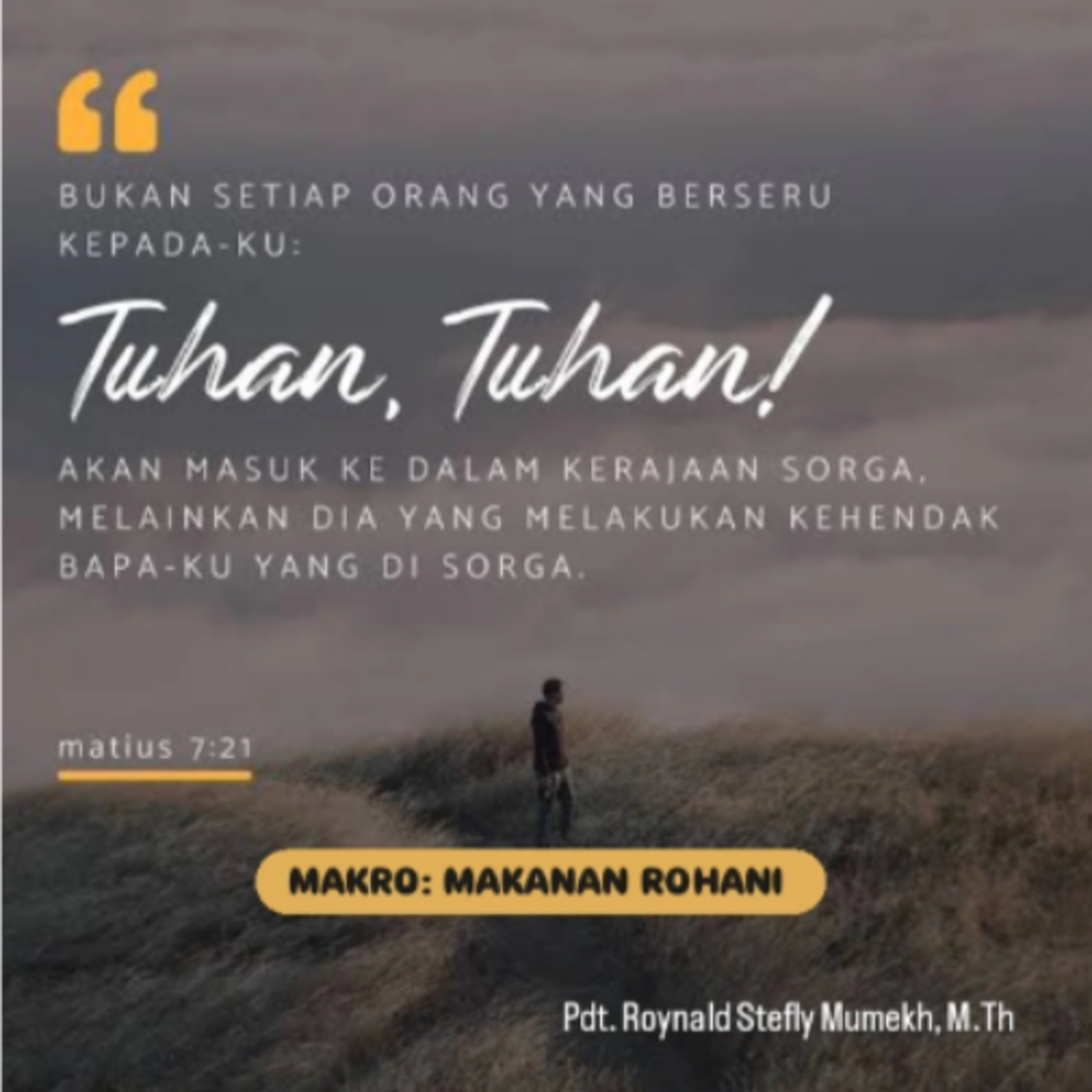MAKRO: MAKANAN ROHANI, 25 Januari 2026 | Tema: Melakukan Kehendak Tuhan | Nas: Matius 7:21-23