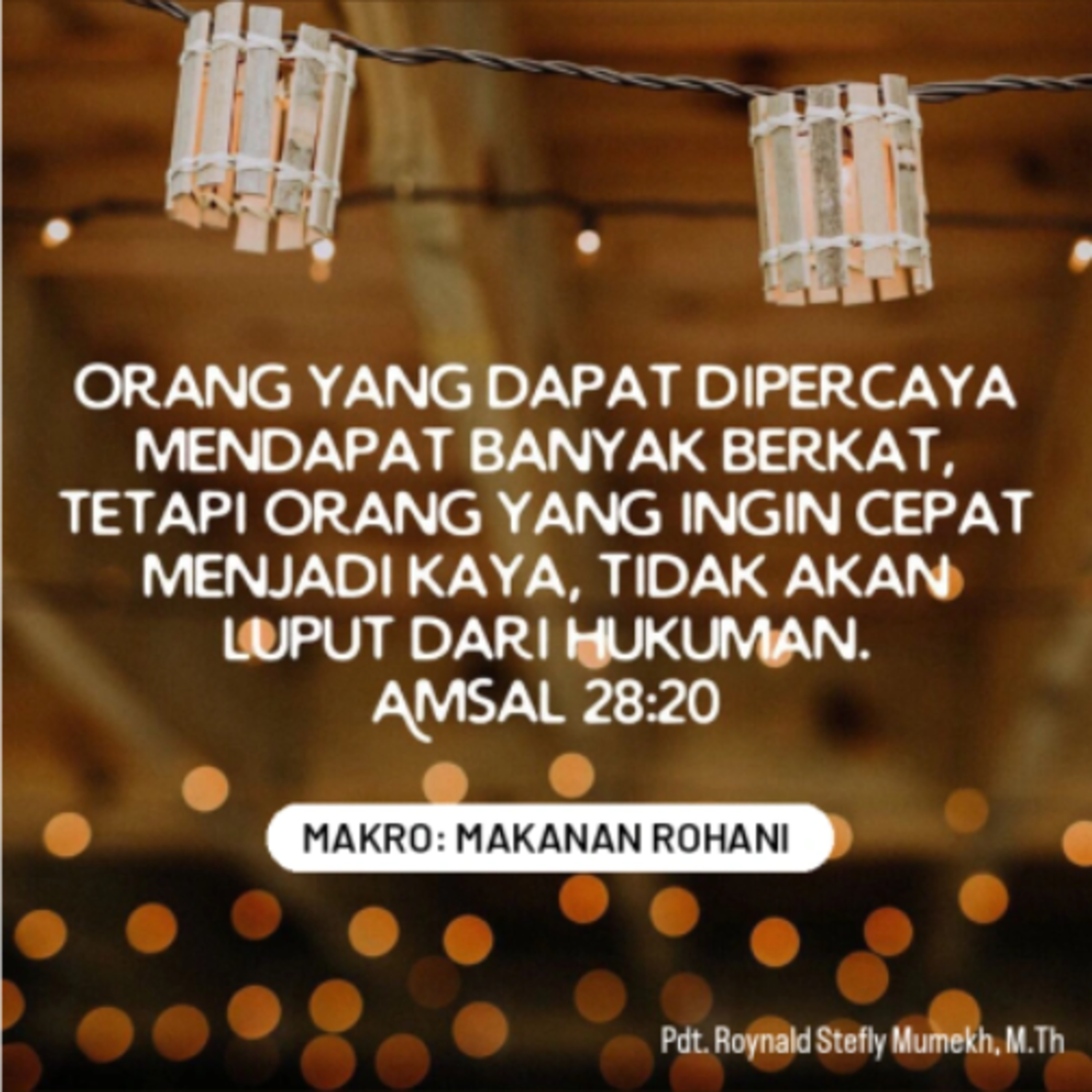 MAKRO: MAKANAN ROHANI, 28 Januari 2026 | Tema: Dapat Dipercaya | Nas: Amsal 28:20