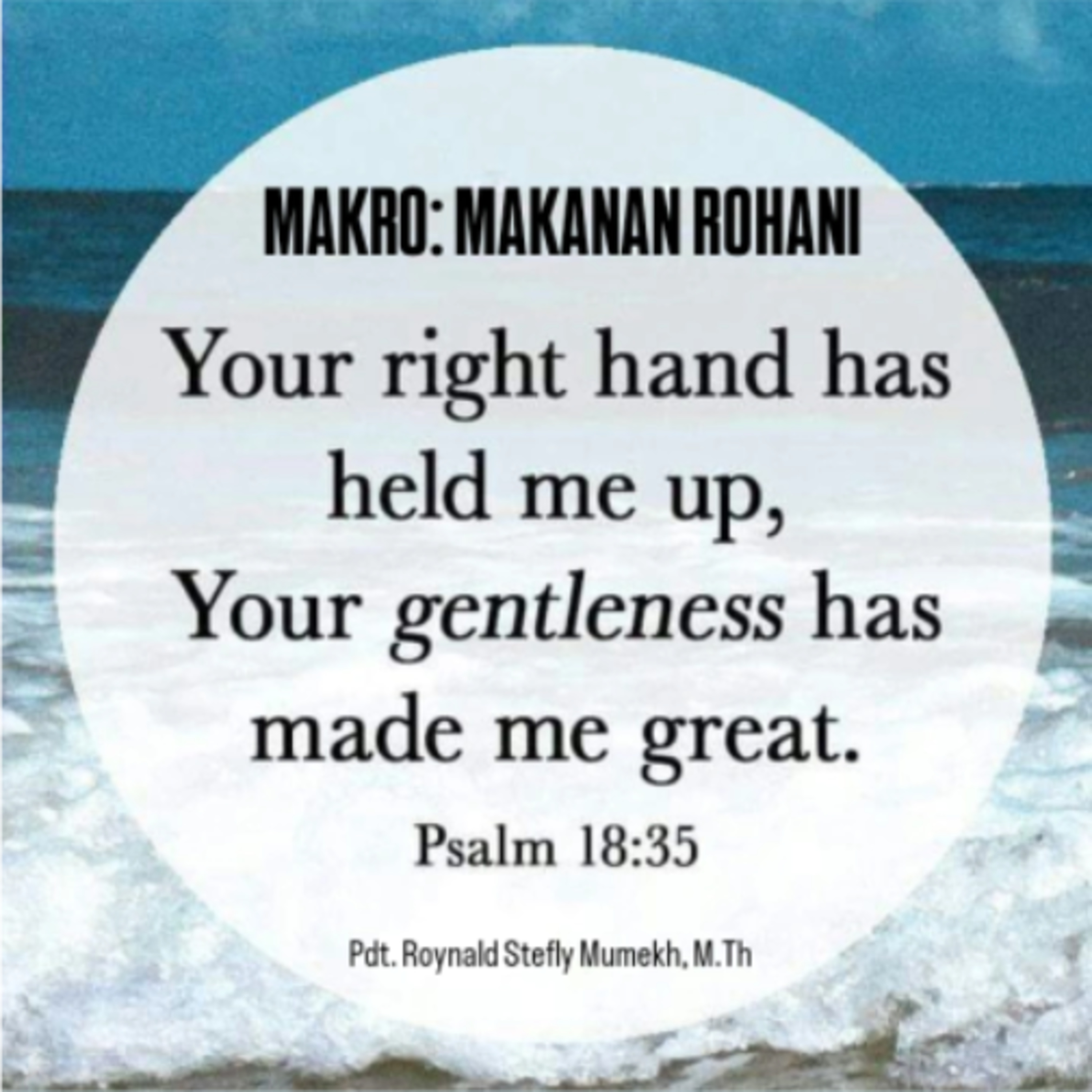 MAKRO: MAKANAN ROHANI, 1 Februari 2026 | Tema: Perbuatan tangan Allah | Nas: Mazmur 18:32-35