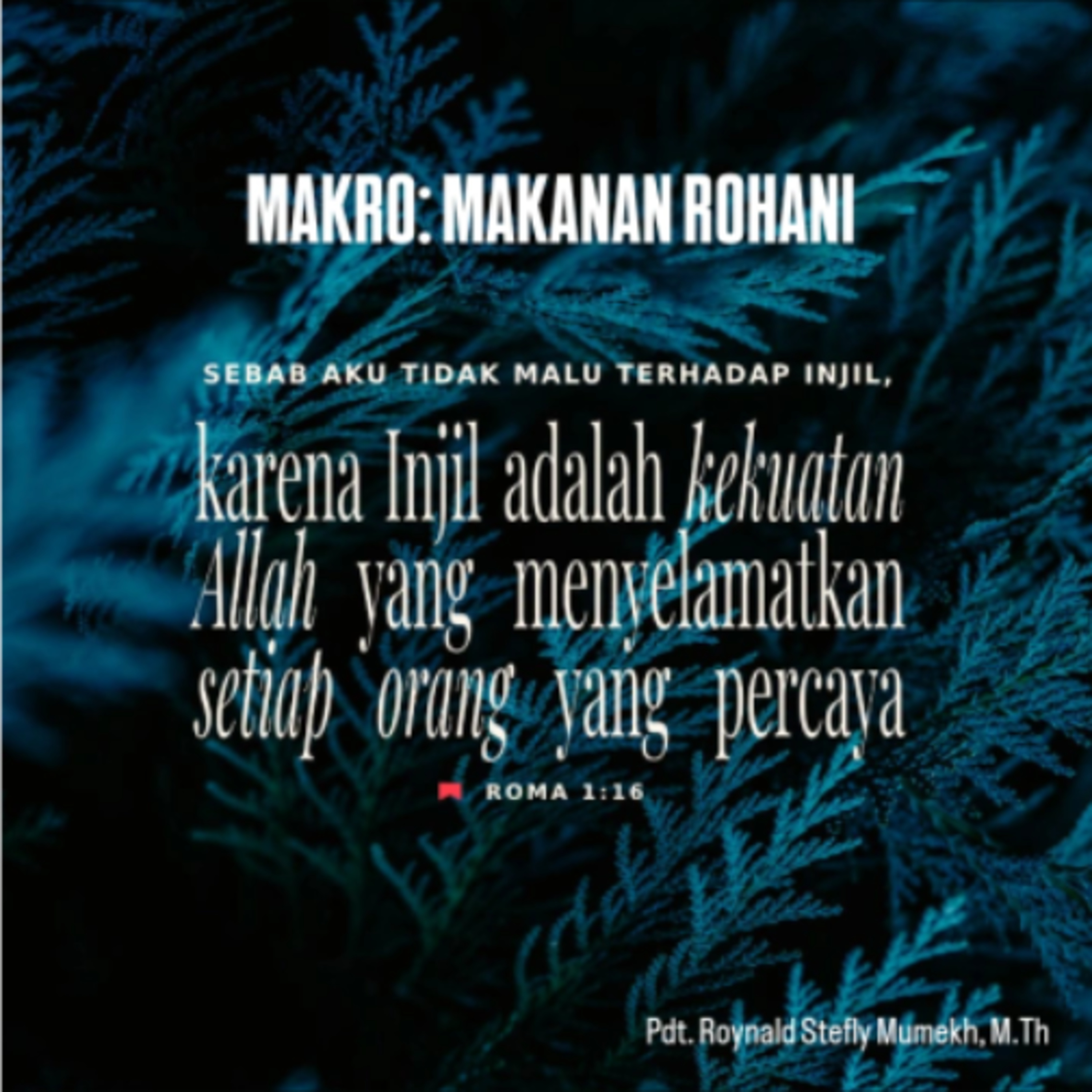 MAKRO: MAKANAN ROHANI, 2 Februari 2026 | Tema: Protestament | Nas: Roma 1:16-17