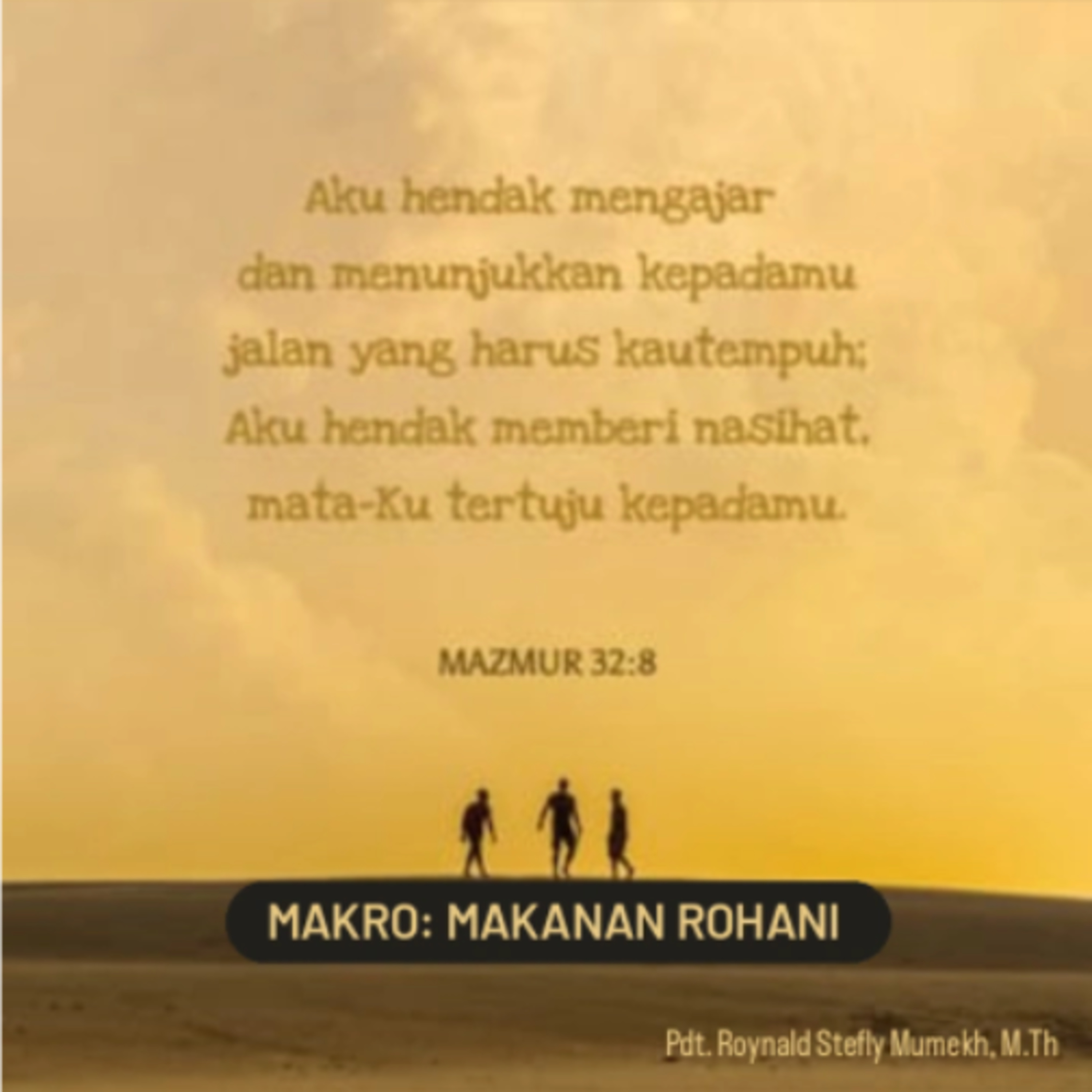 MAKRO: MAKANAN ROHANI, 4 Januari 2026 | Tema: Hidup dalam tuntunan Tuhan | Nas: Mazmur 32:8-9