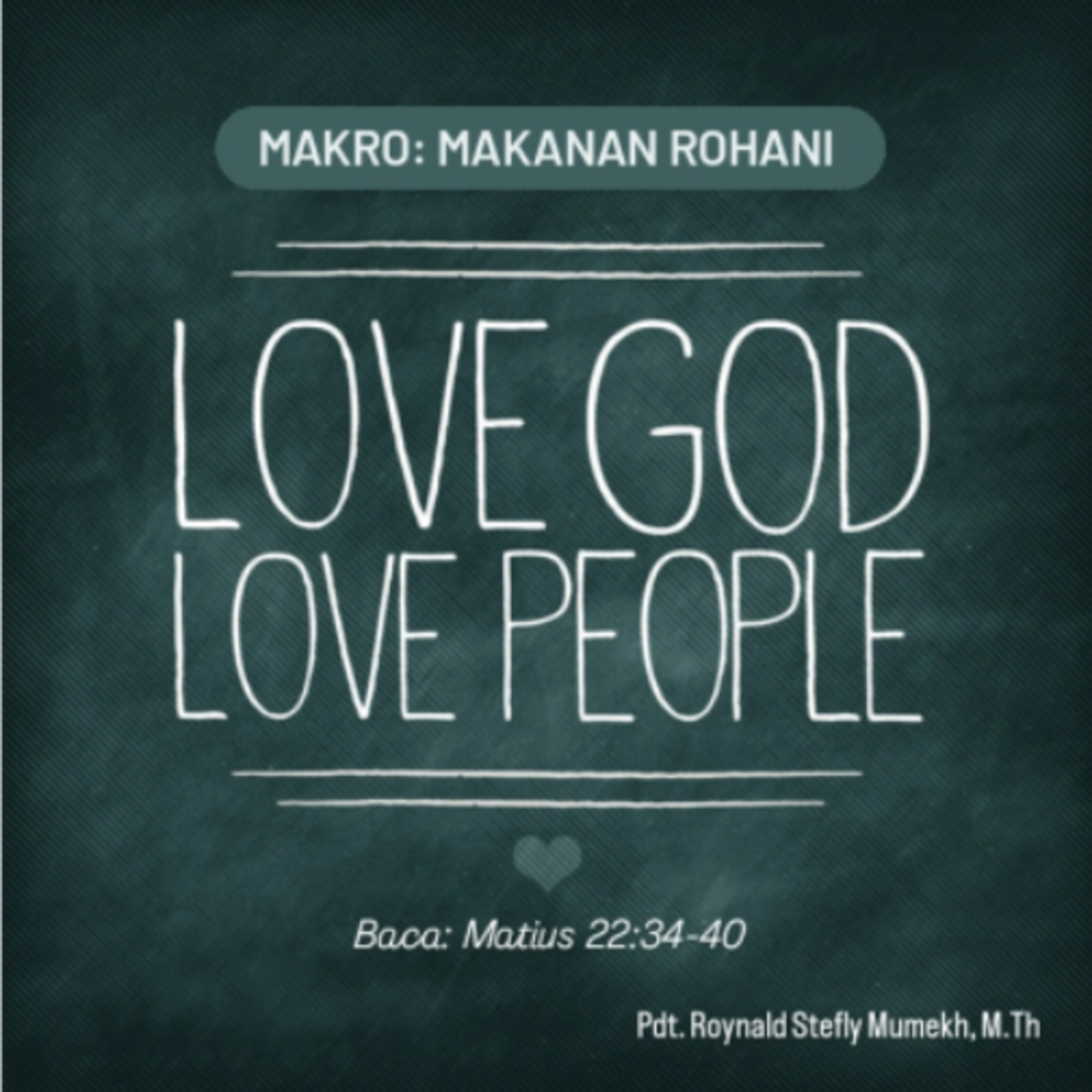 MAKRO: MAKANAN ROHANI, 5 Januari 2026 | Tema: The Great Commandment | Nas: Matius 22:34-40
