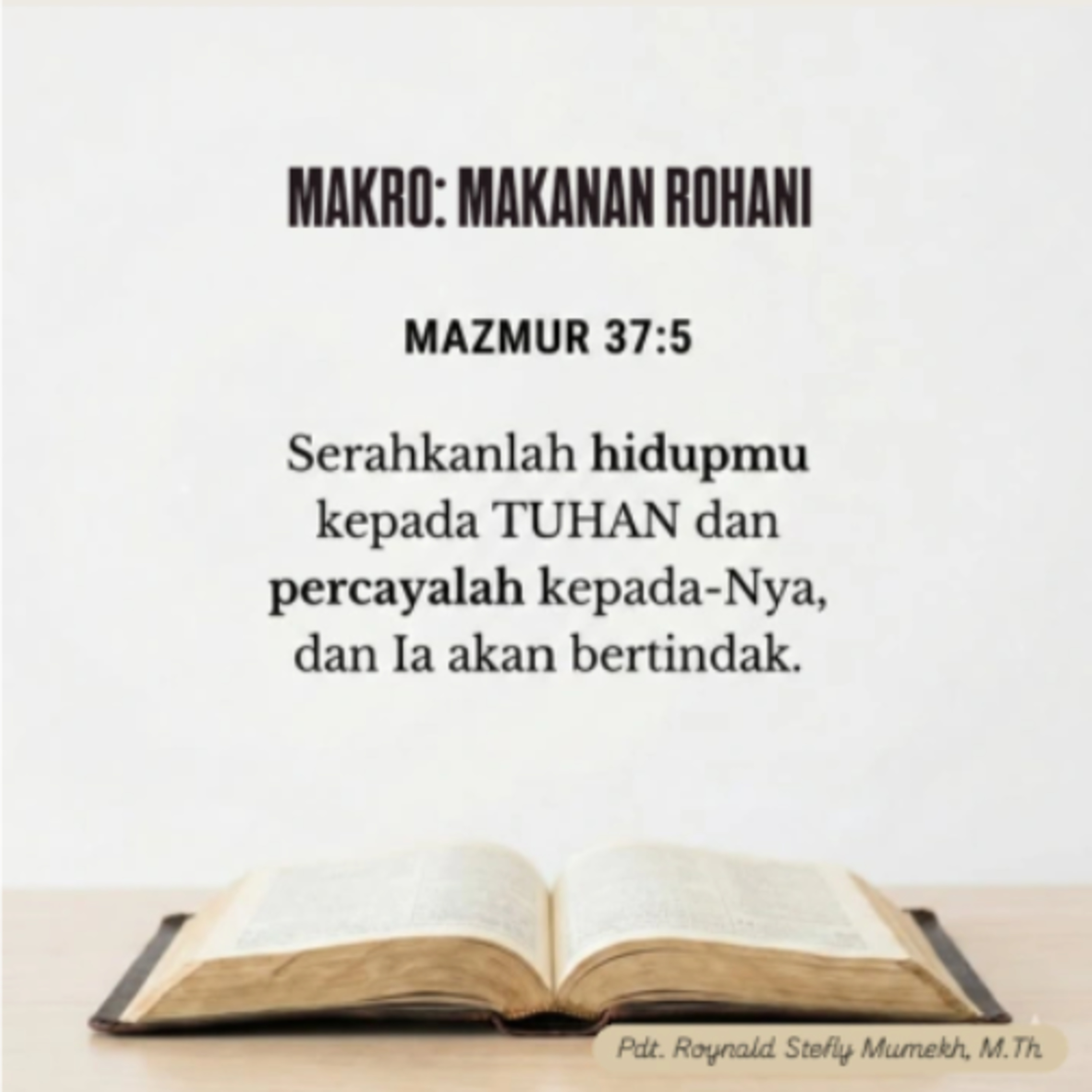 MAKRO: MAKANAN ROHANI, 17 Februari 2026 | Tema: Penyerahan Total | Nas: Mazmur 37:5