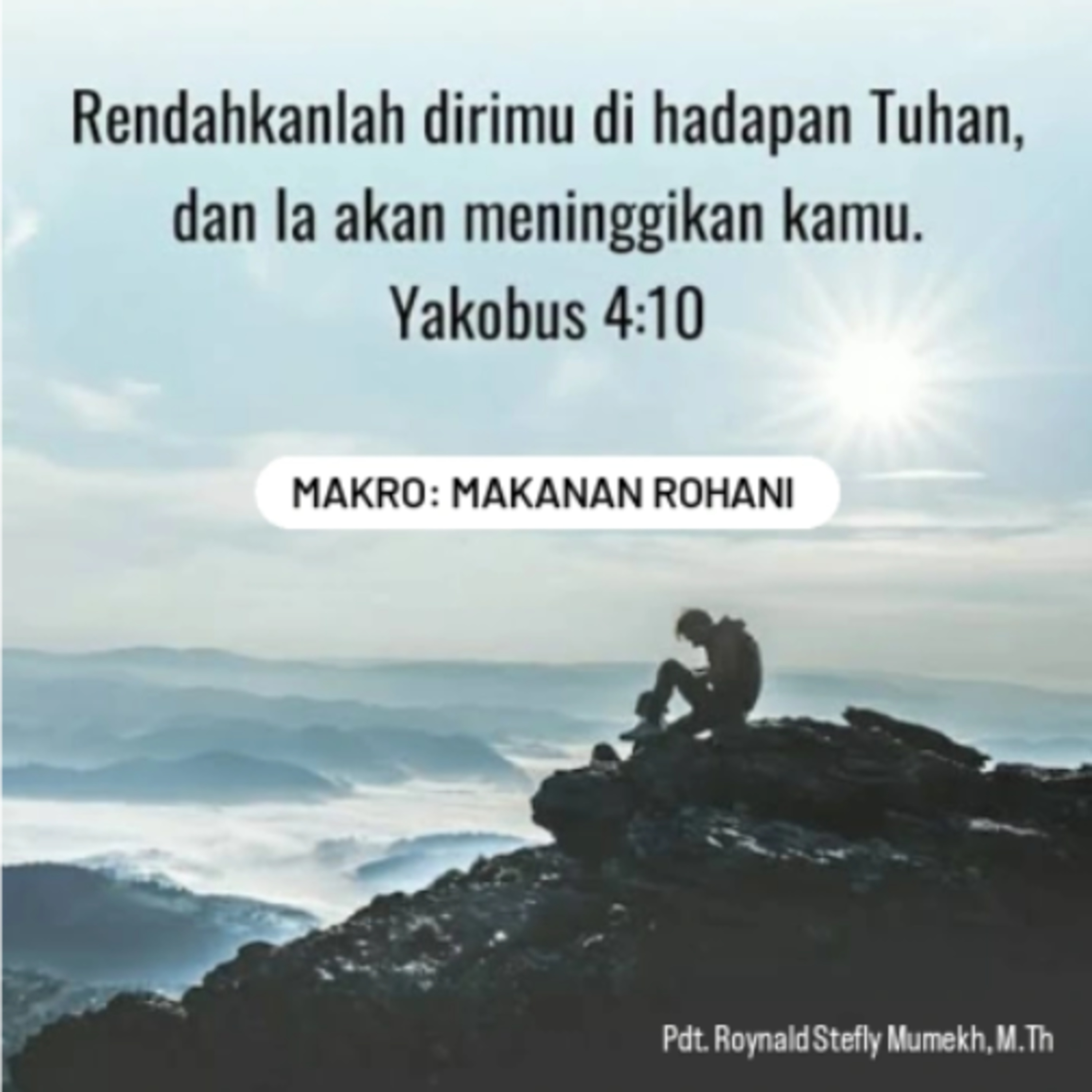 MAKRO: MAKANAN ROHANI, 21 Februari 2026 | Tema:Merendahkan diri dihadapan Allah | Nas:Yakobus 4:6-10