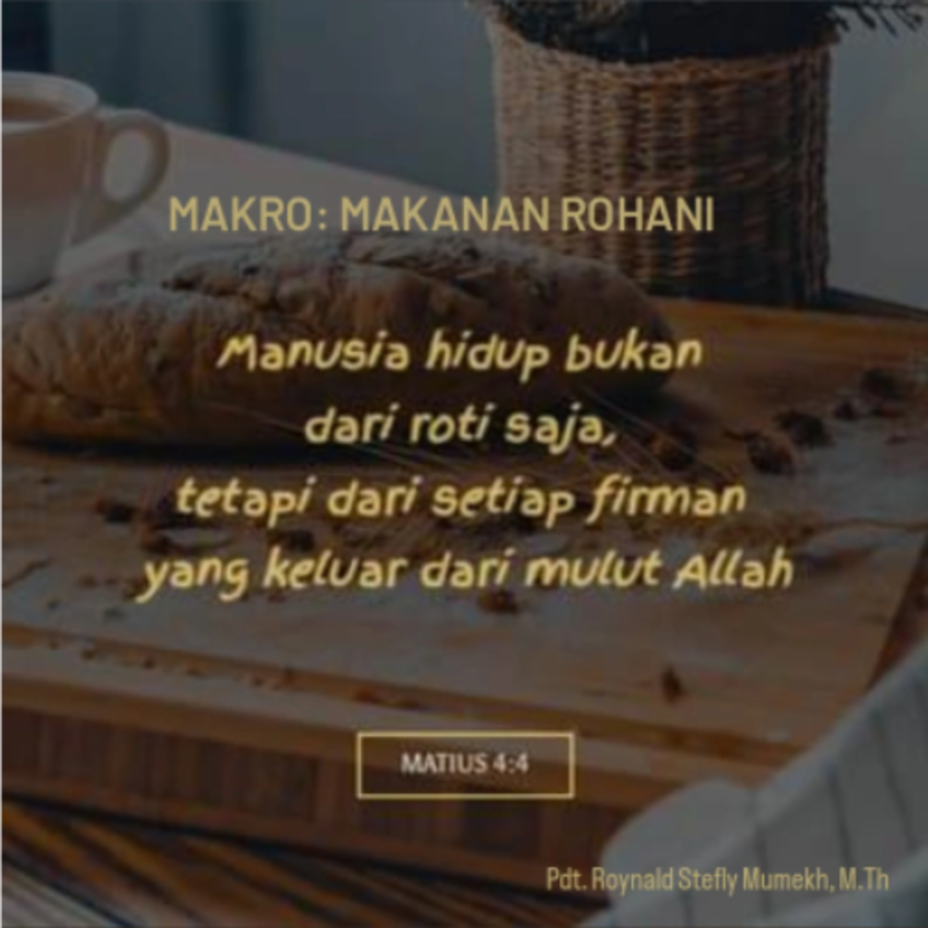 MAKRO: MAKANAN ROHANI, 22 Februari 2026 | Tema: Menang atas Godaan part 1 | Nas: Matius 4:1-4