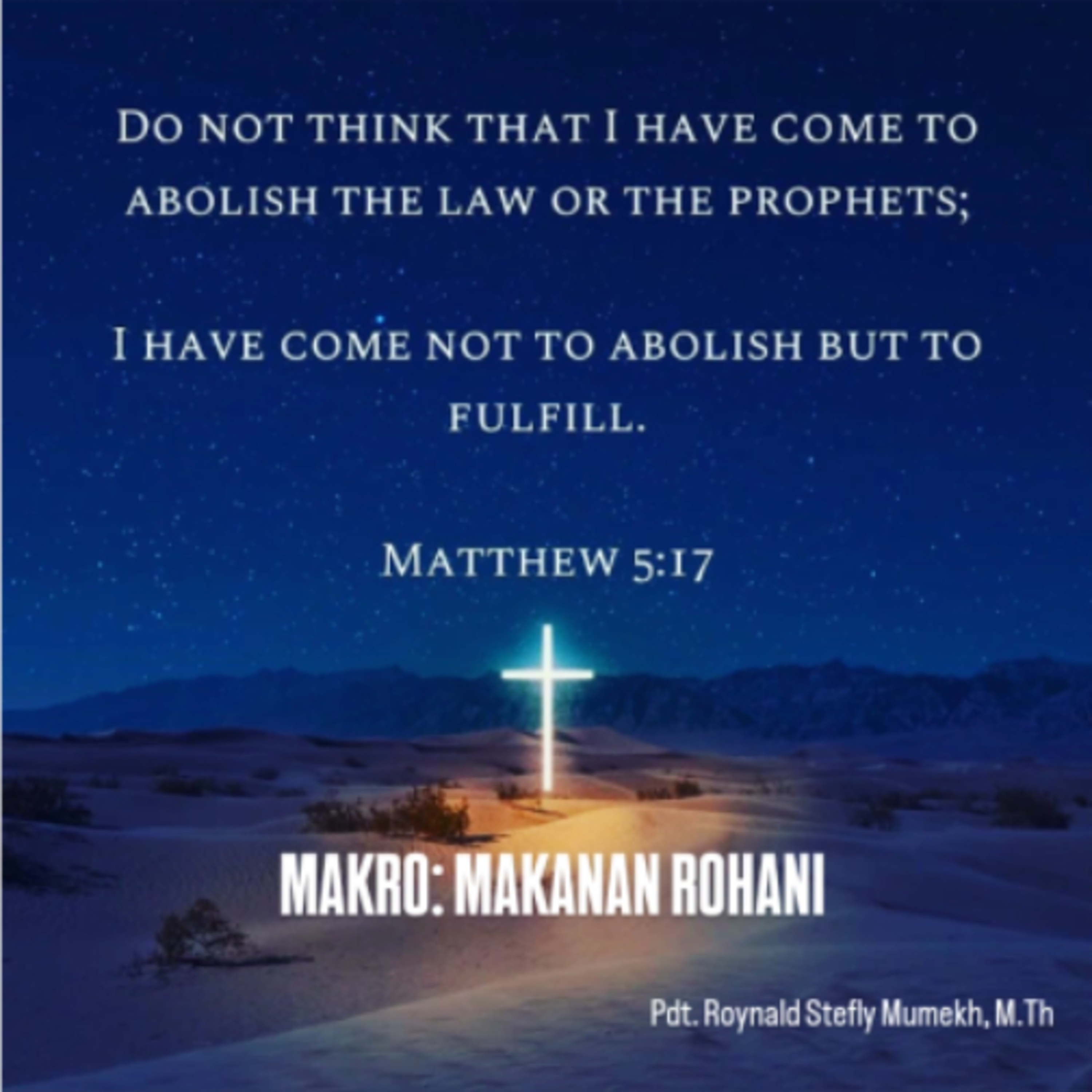 MAKRO: MAKANAN ROHANI, 11 Maret 2026 | Tema: Melakukan Kebenaran | Nas: Matius 5:17-19