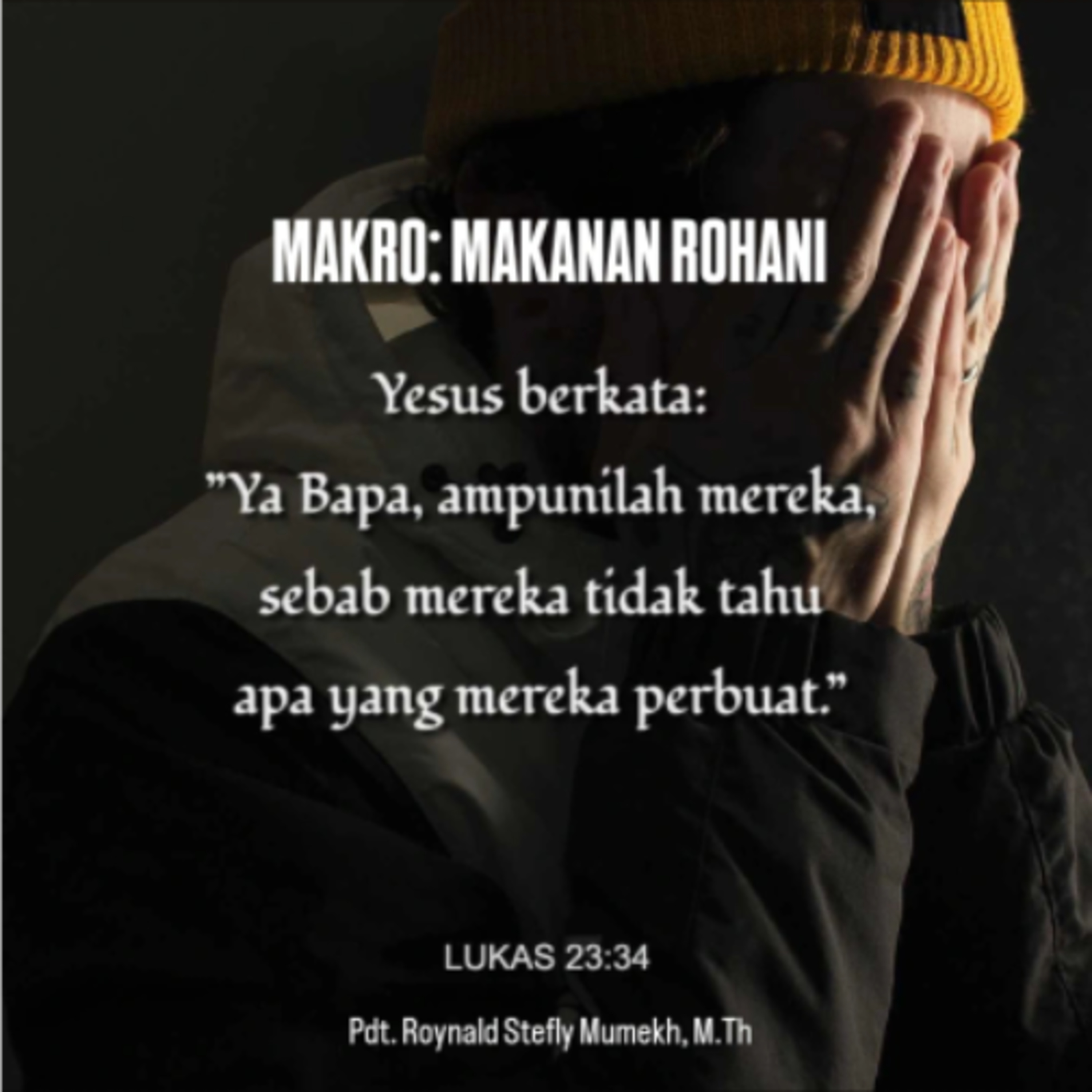 MAKRO: MAKANAN ROHANI, 30 Maret 2026 | Tema: Seruan Doa Pengampunan | Nas: Lukas 23:34