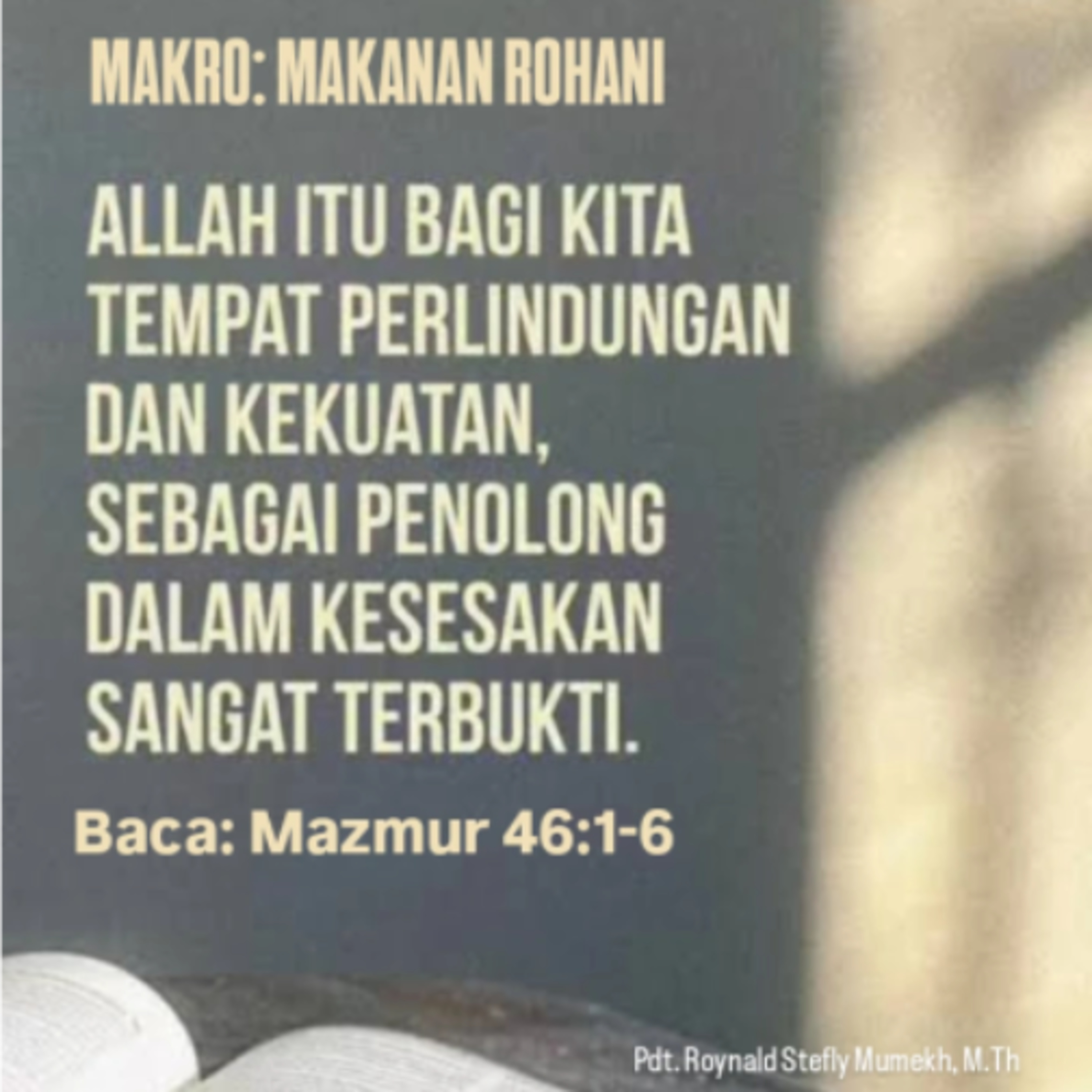 MAKRO: MAKANAN ROHANI, 11 April 2026 | Tema: Kehidupan di dalam Tuhan | Nas: Mazmur 46:1-8