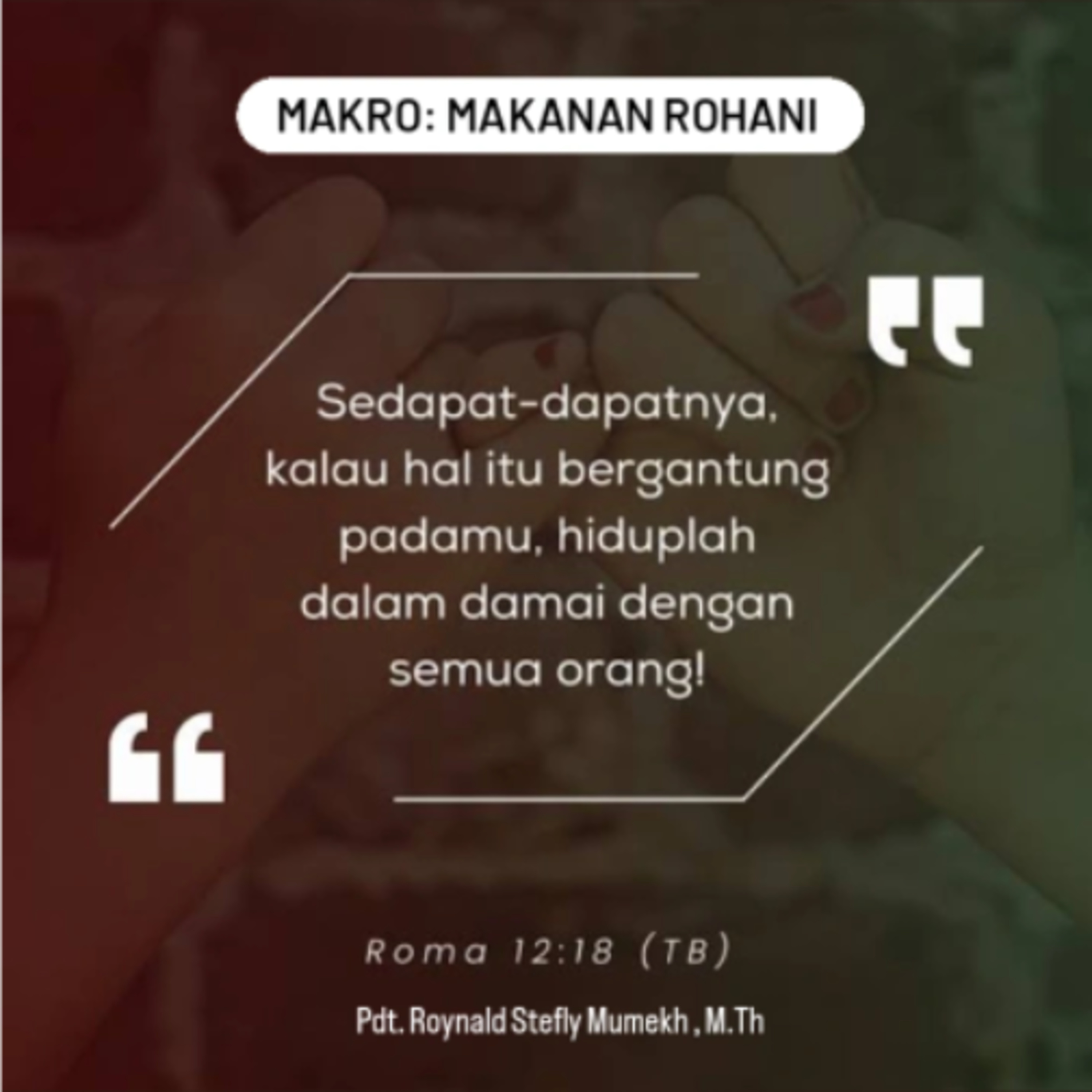 MAKRO: MAKANAN ROHANI, 15 April 2026 | Tema: Live in Peace | Nas: Roma 12:18