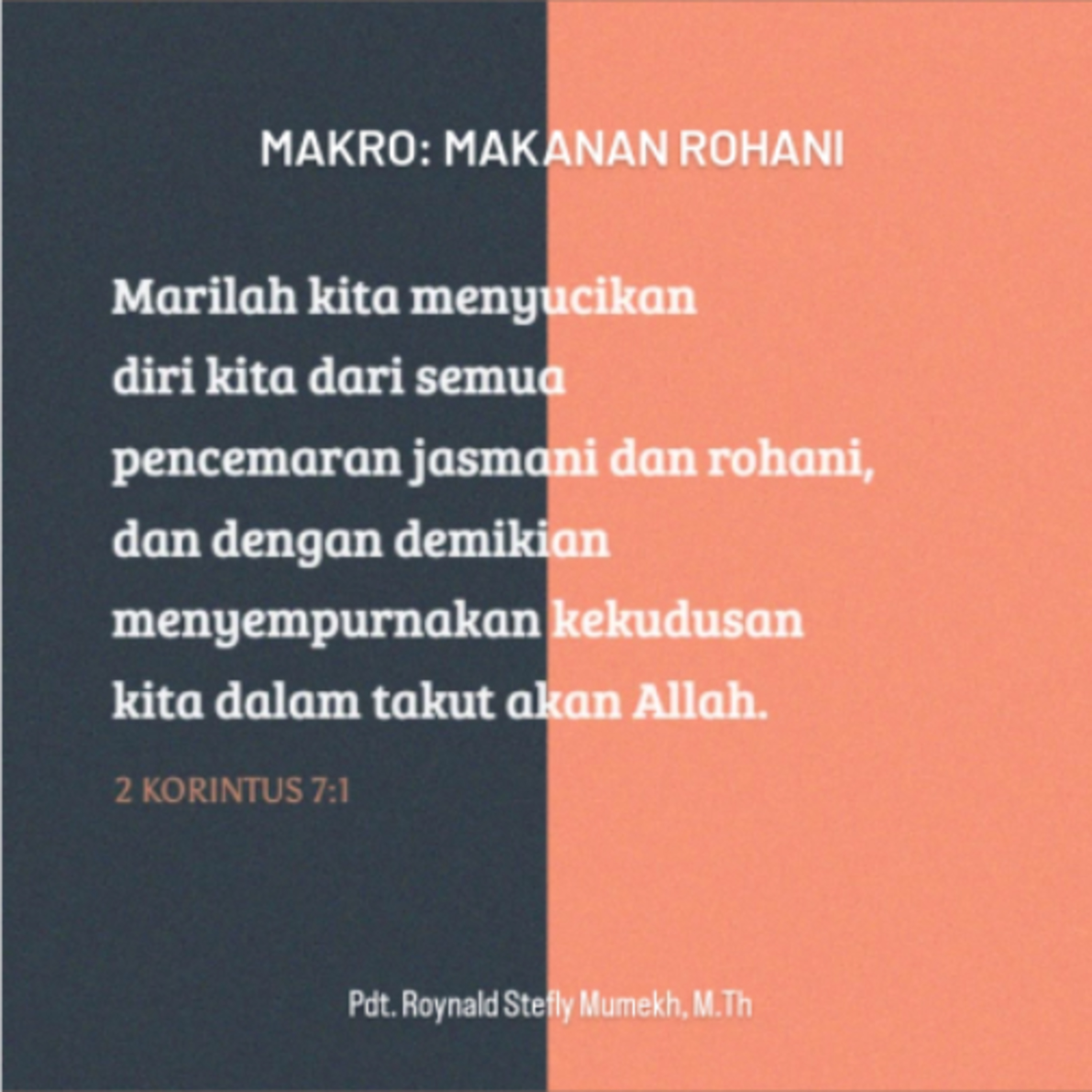 MAKRO: MAKANAN ROHANI, 19 April 2026 | Tema: Mensucikan Diri | Nas: 2 Korintus 7:1