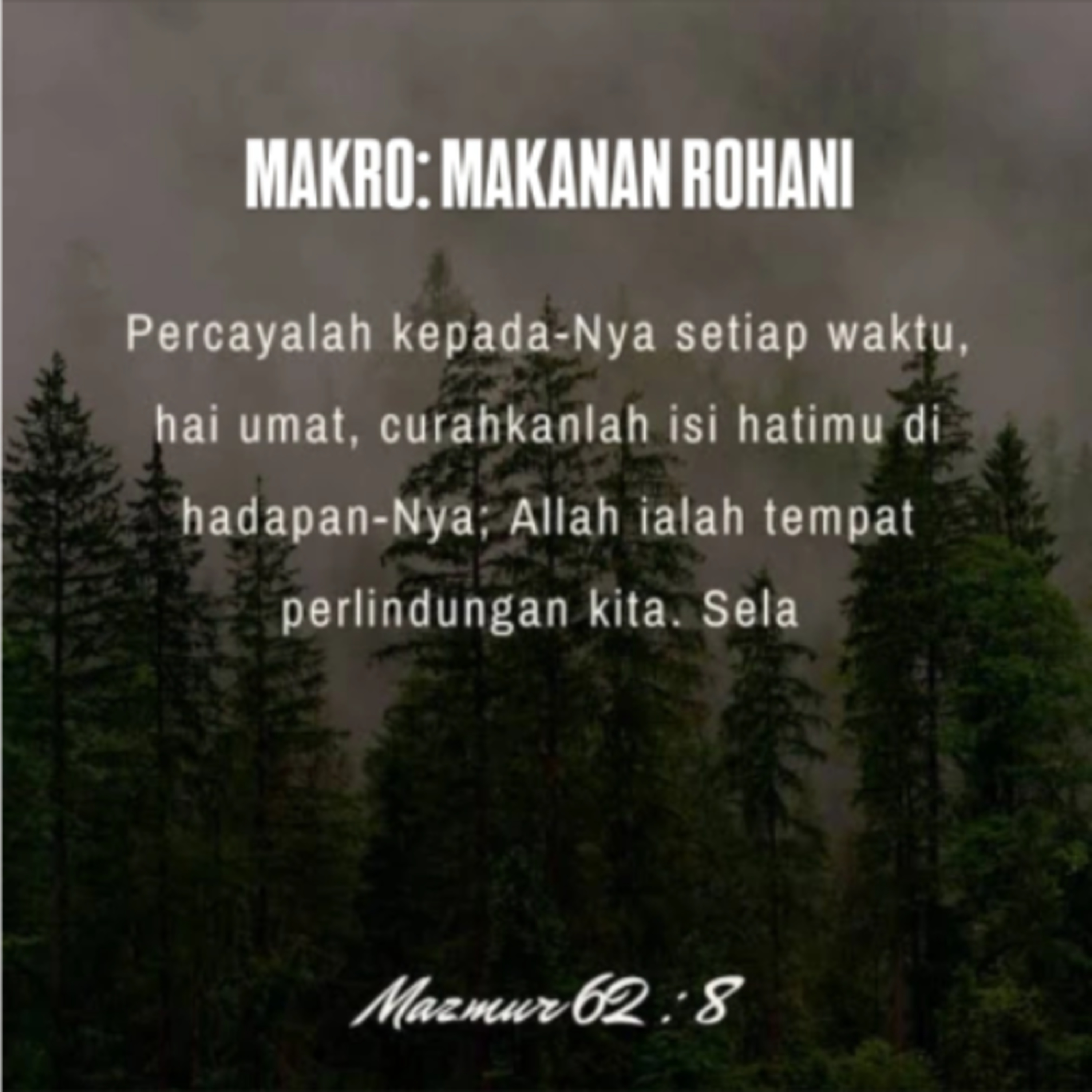 MAKRO: MAKANAN ROHANI, 21 April 2026 | Tema: Percaya kepada-Nya | Nas: Mazmur 62:6-9
