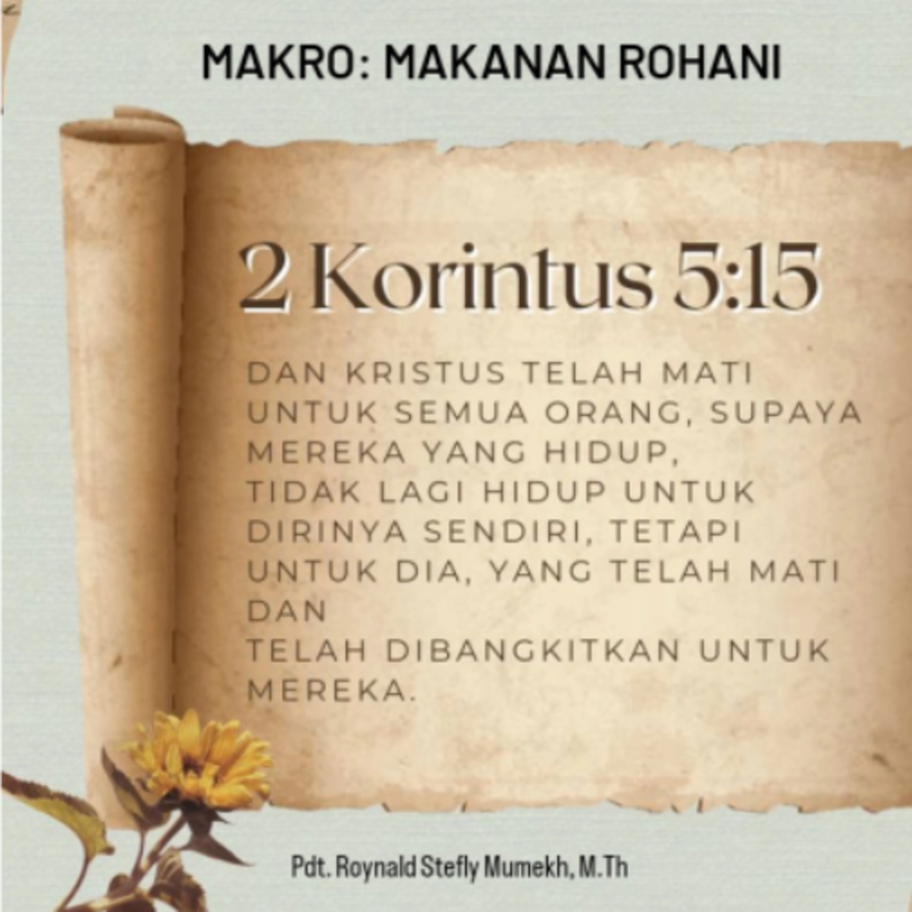 MAKRO: MAKANAN ROHANI, 22 April 2026 | Tema: Hidup untuk Allah | Nas: 2 Korintus 5:15