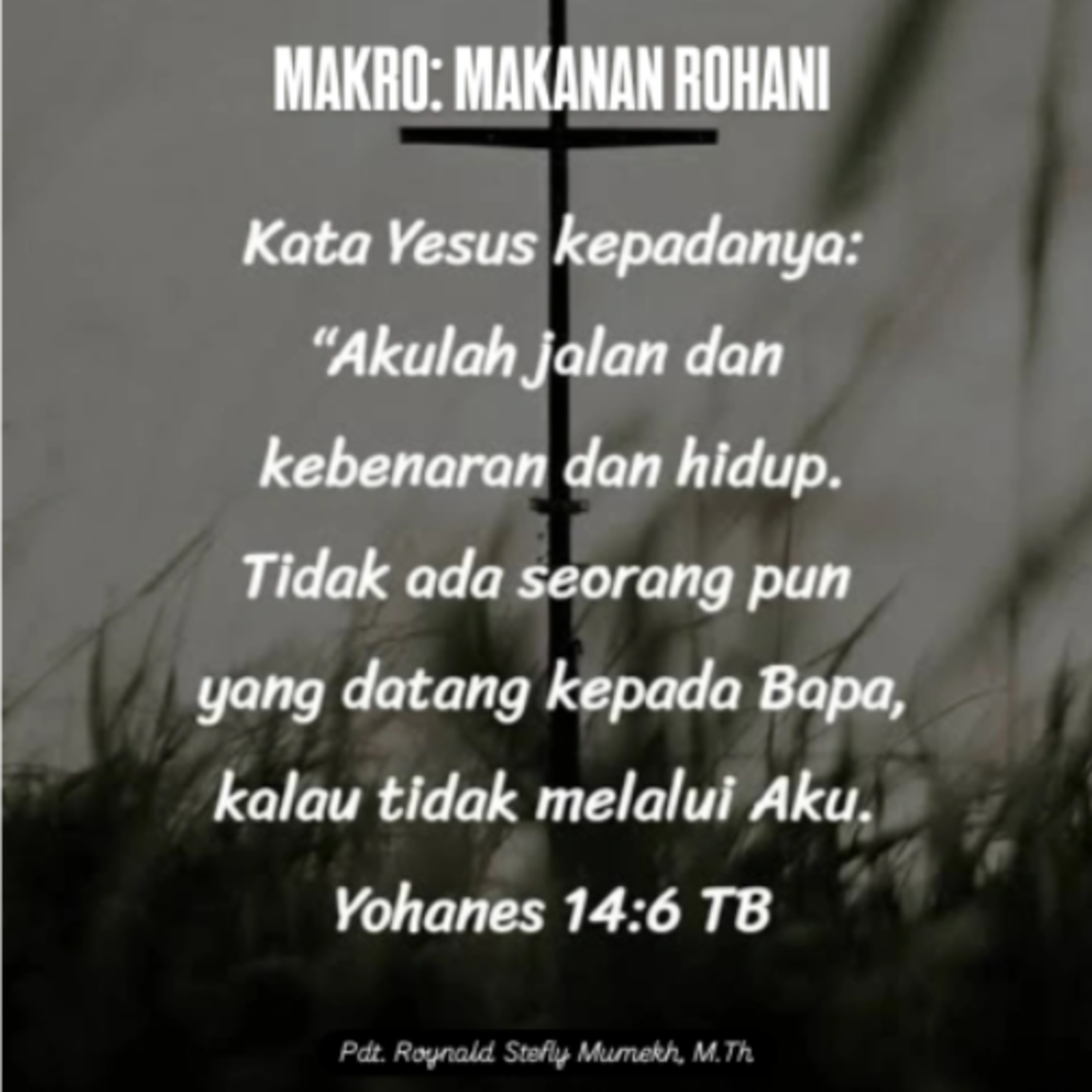 MAKRO: MAKANAN ROHANI, 27 April 2026 | Tema: Jesus is the Way | Nas: Yohanes 14:6
