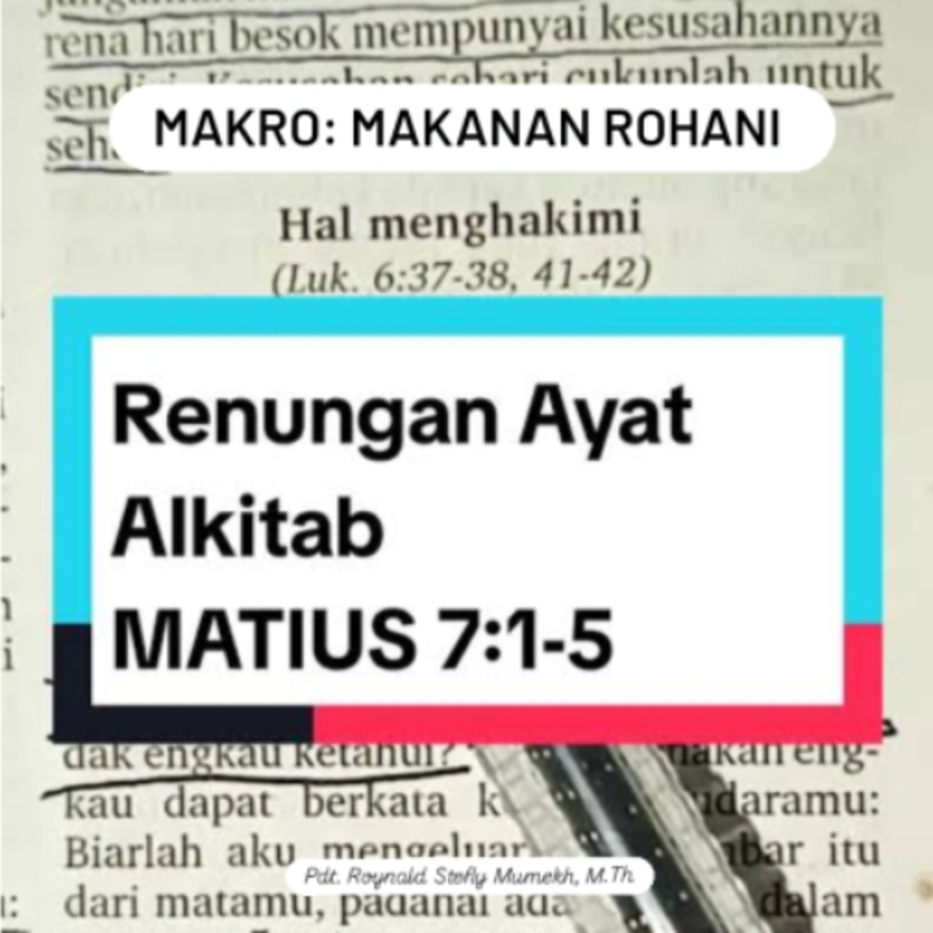 MAKRO: MAKANAN ROHANI, 7 Mei 2026 | Tema: Berbenah Diri | Nas: Matius 7:1-5