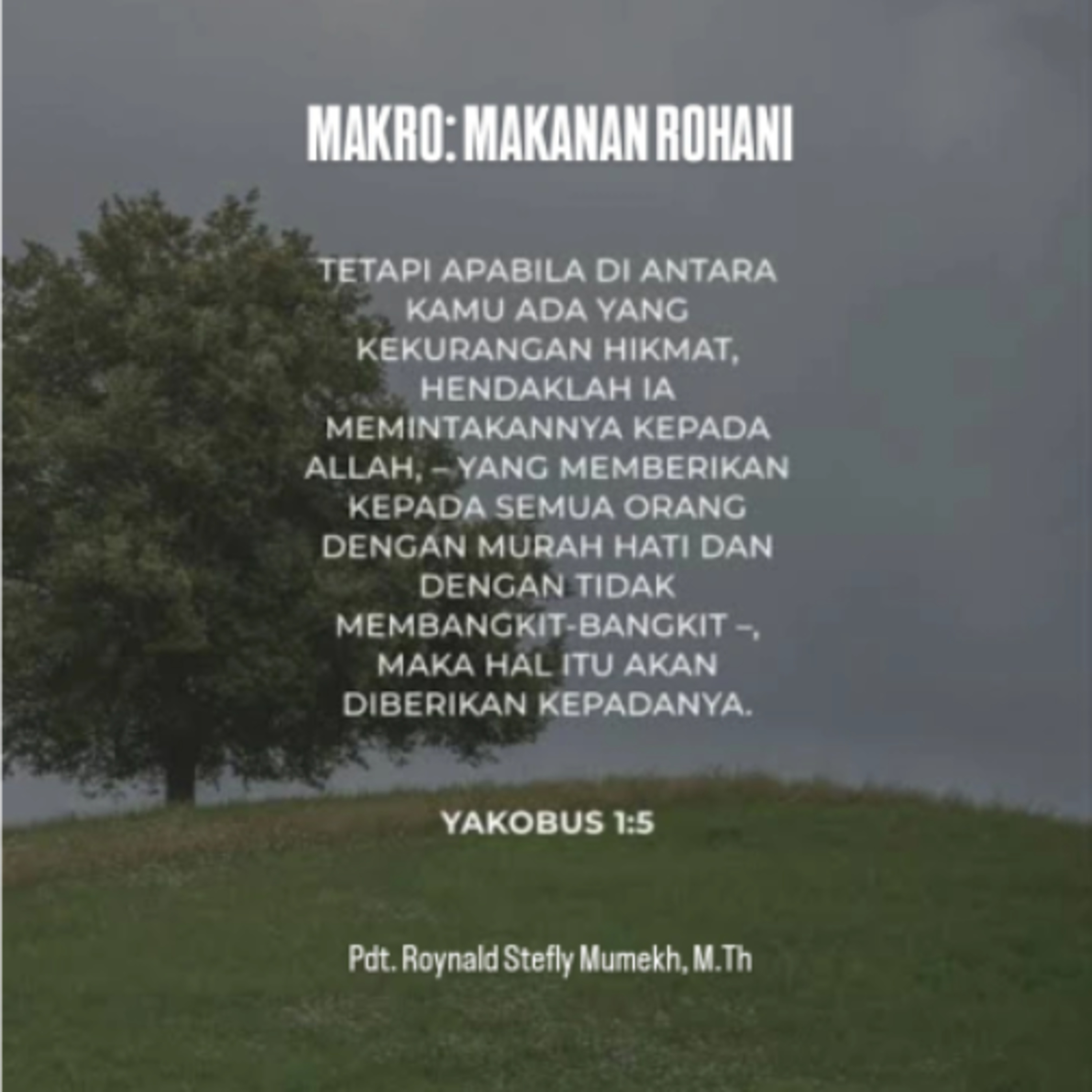 MAKRO: MAKANAN ROHANI, 8 Mei 2026 | Tema: Hikmat dalam pencobaan | Nas: Yakobus 1:5