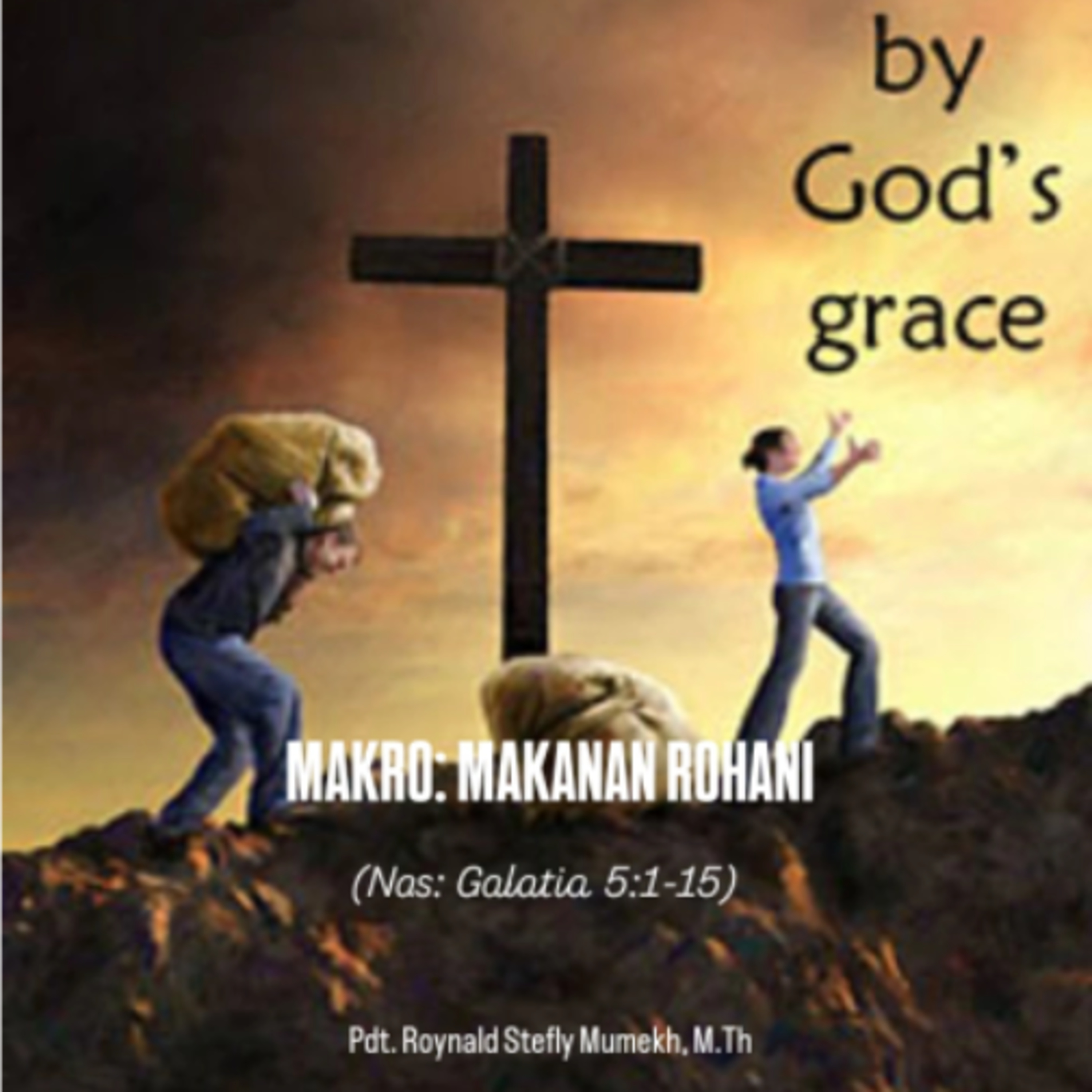 MAKRO: MAKANAN ROHANI, 9 Mei 2026 | Tema: Hidup Kekristenan part 1 | Nas: Galatia 5:1-15